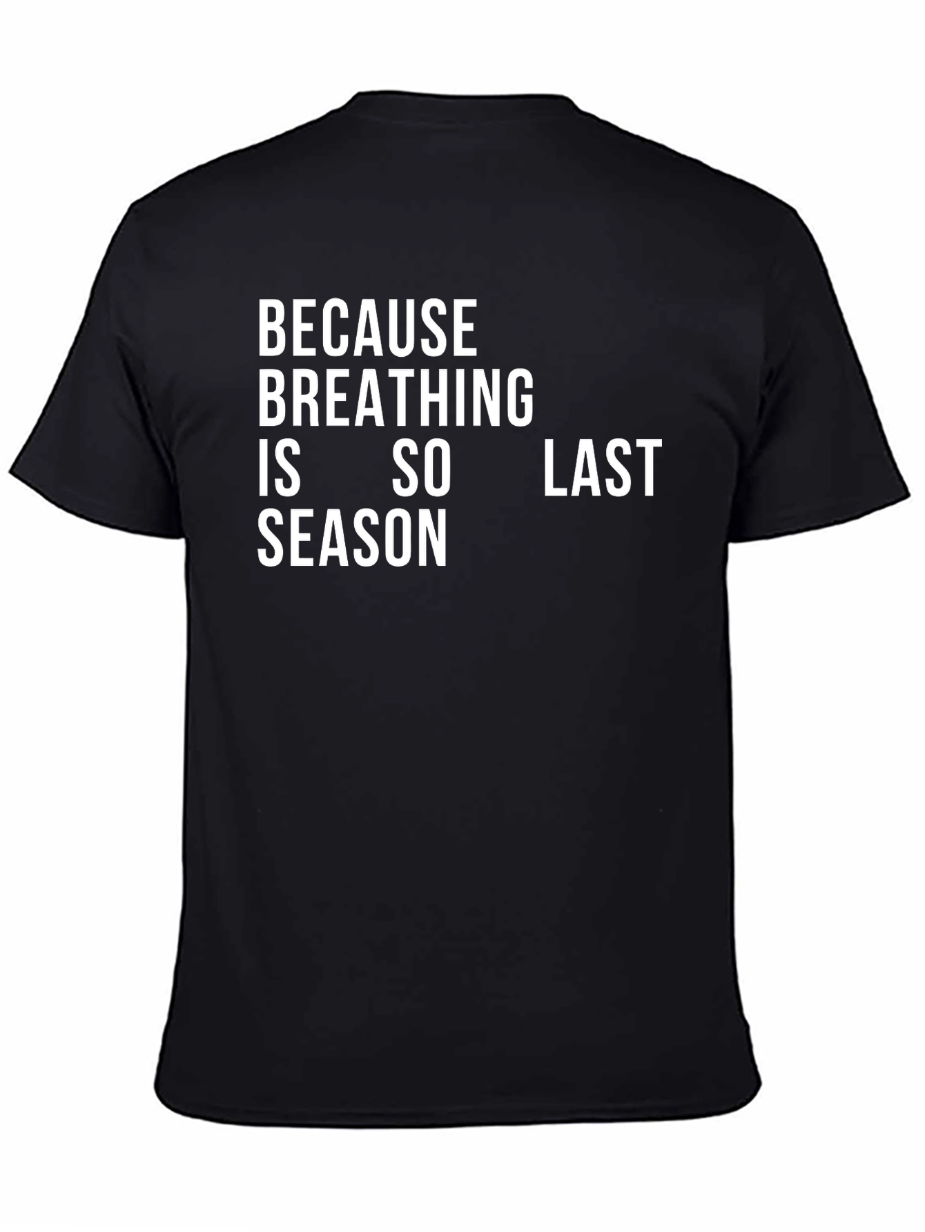 Breathing is So Last Season Black T-Shirt