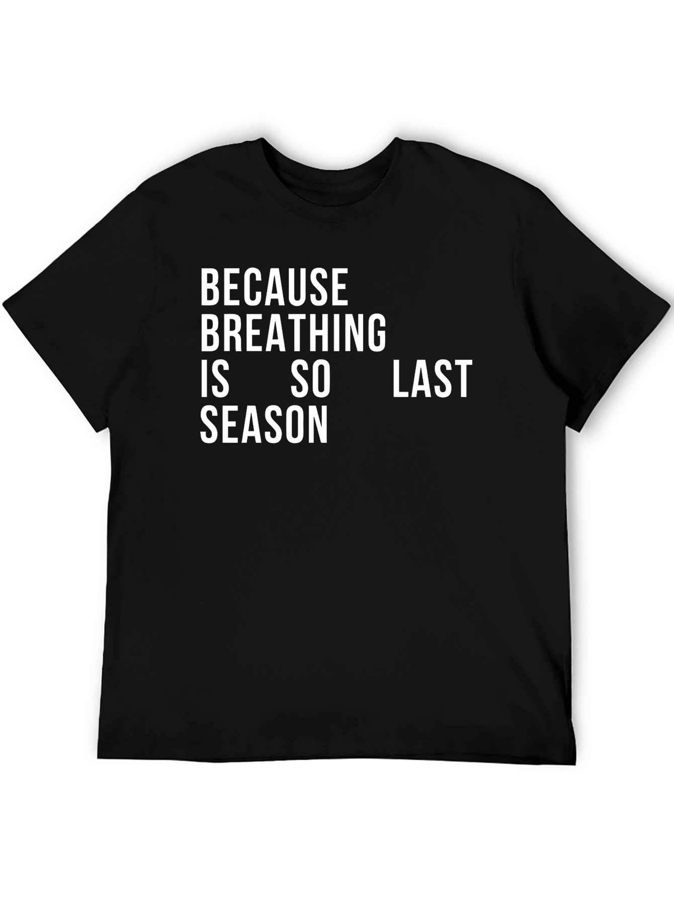 Breathing is So Last Season Black T-Shirt