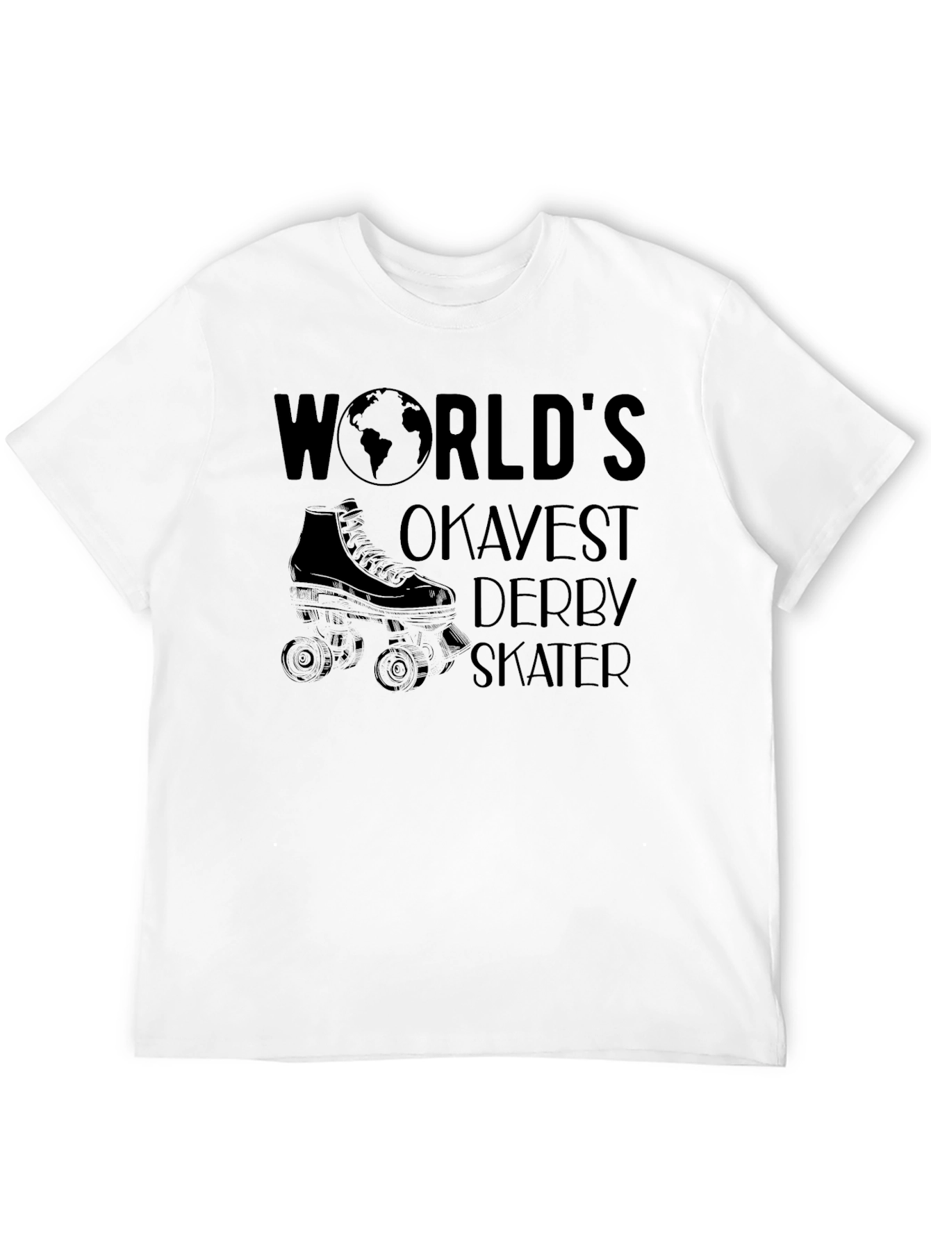 Worlds Okayest Derby Skater T-Shirt