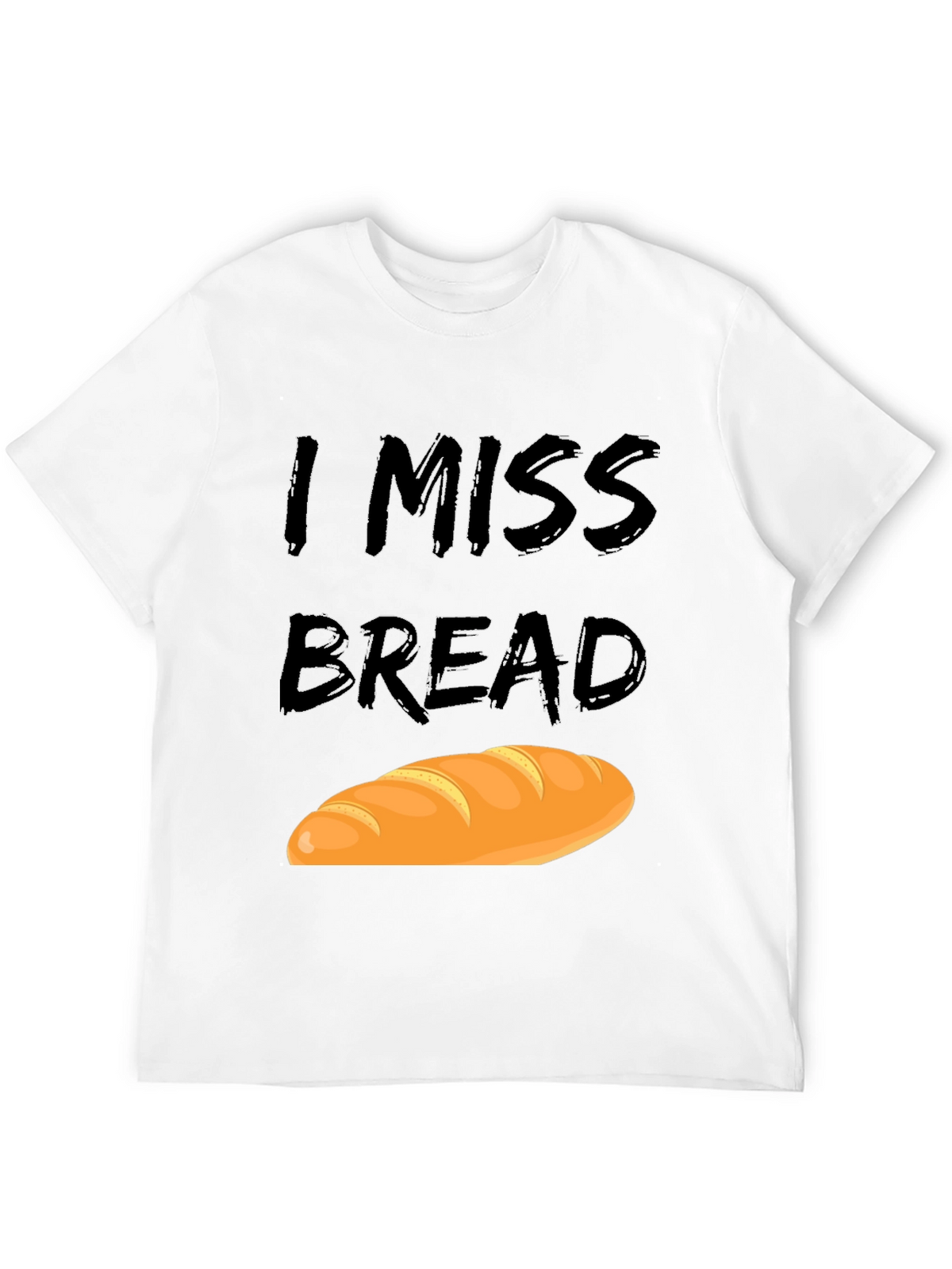 I Miss Bread Funny Food T-Shirt