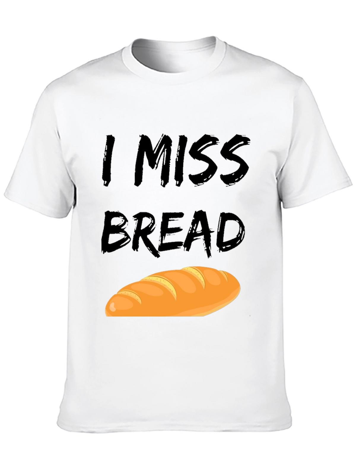 I Miss Bread Funny Food T-Shirt