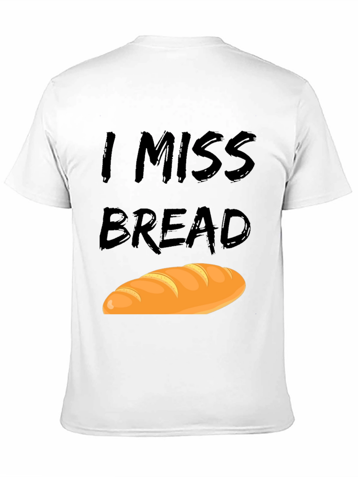 I Miss Bread Funny Food T-Shirt