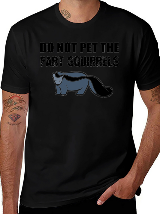 Do Not Pet The Fart Squirrels Funny Graphic T-Shirt