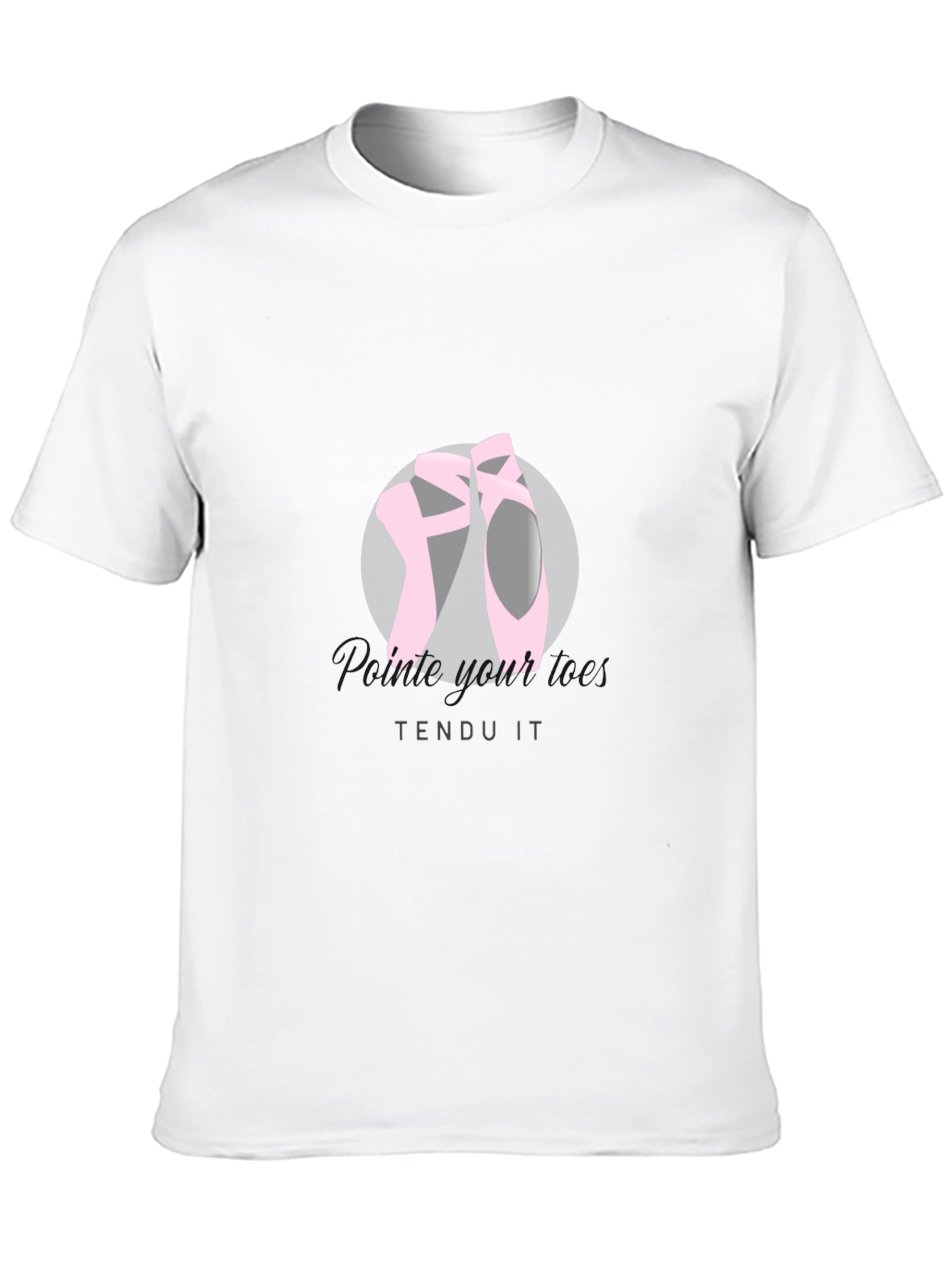Ballet Pointe Shoes T-Shirt - Tendu It!