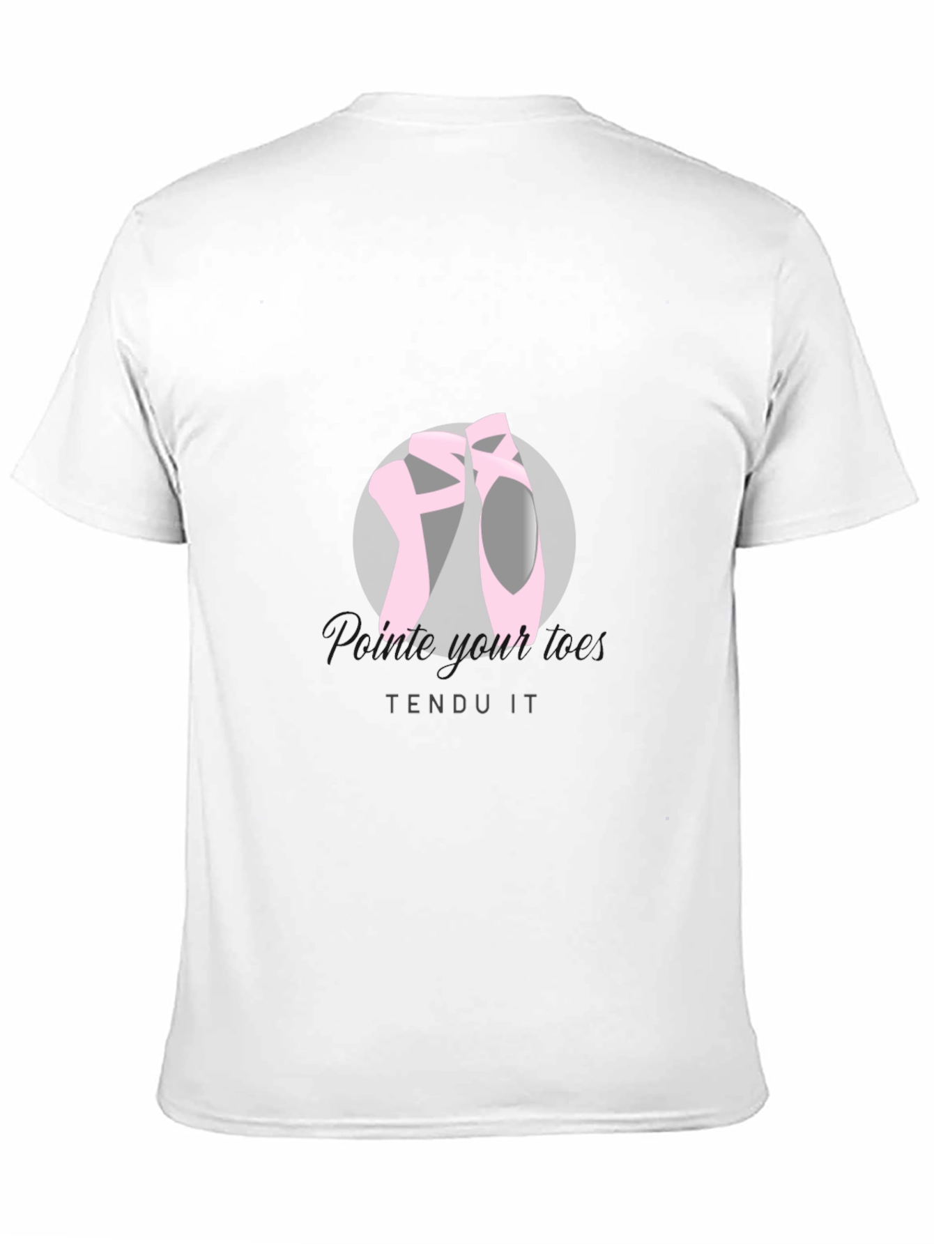 Ballet Pointe Shoes T-Shirt - Tendu It!