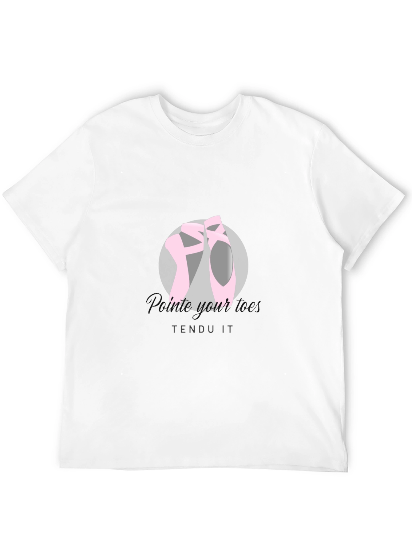 Ballet Pointe Shoes T-Shirt - Tendu It!