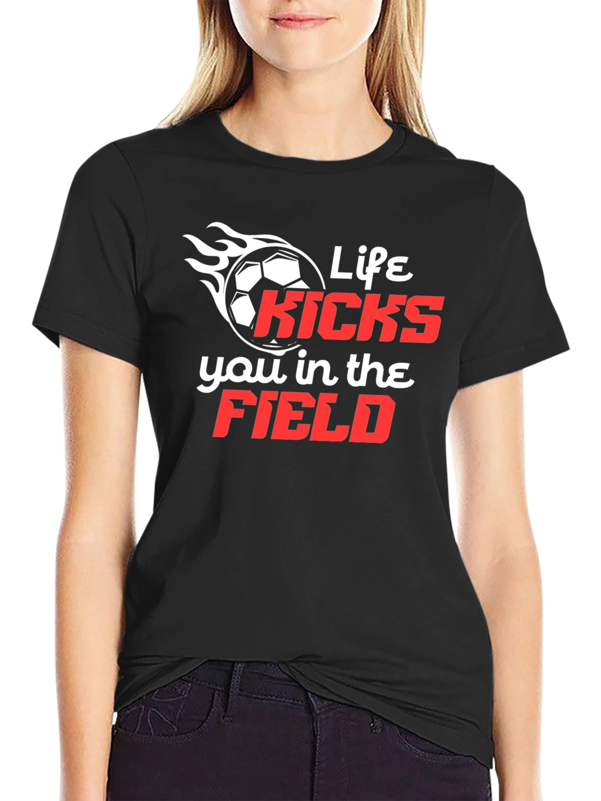 Life Kicks You in the Field T-Shirt
