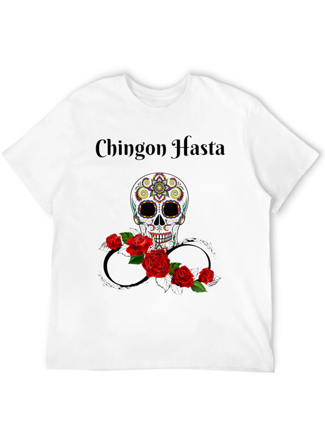 Chingon Hasta Sugar Skull T-Shirt