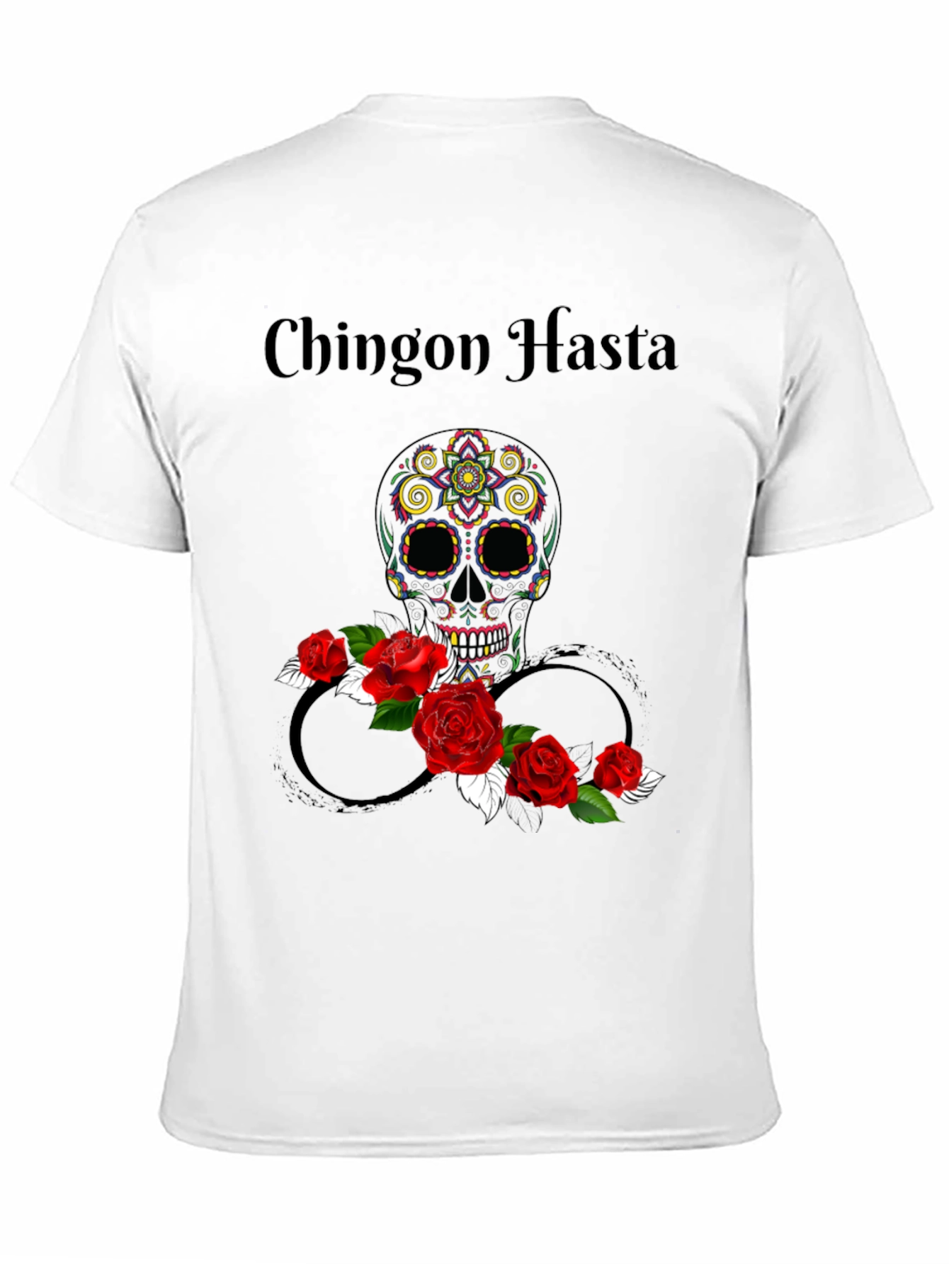 Chingon Hasta Sugar Skull T-Shirt