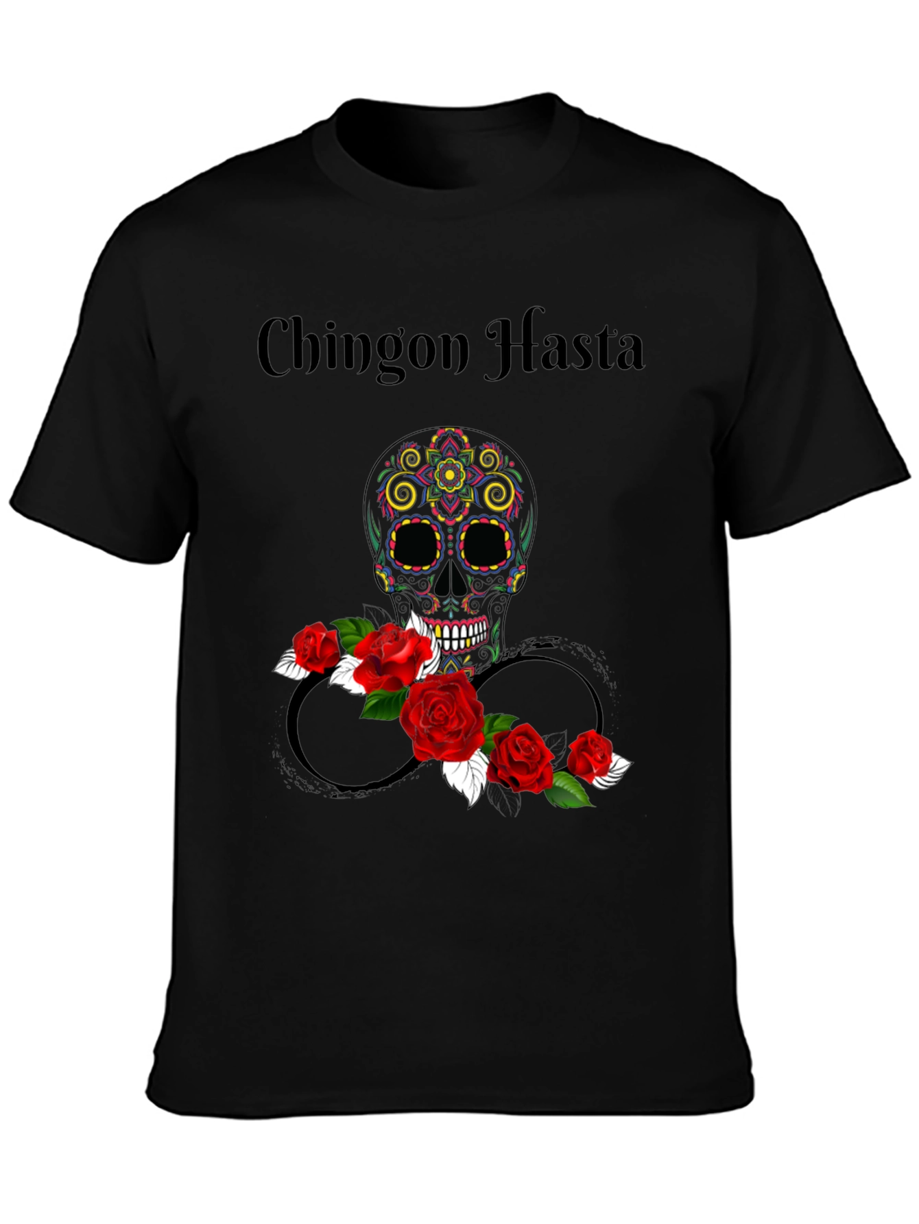 Chingon Hasta Sugar Skull T-Shirt