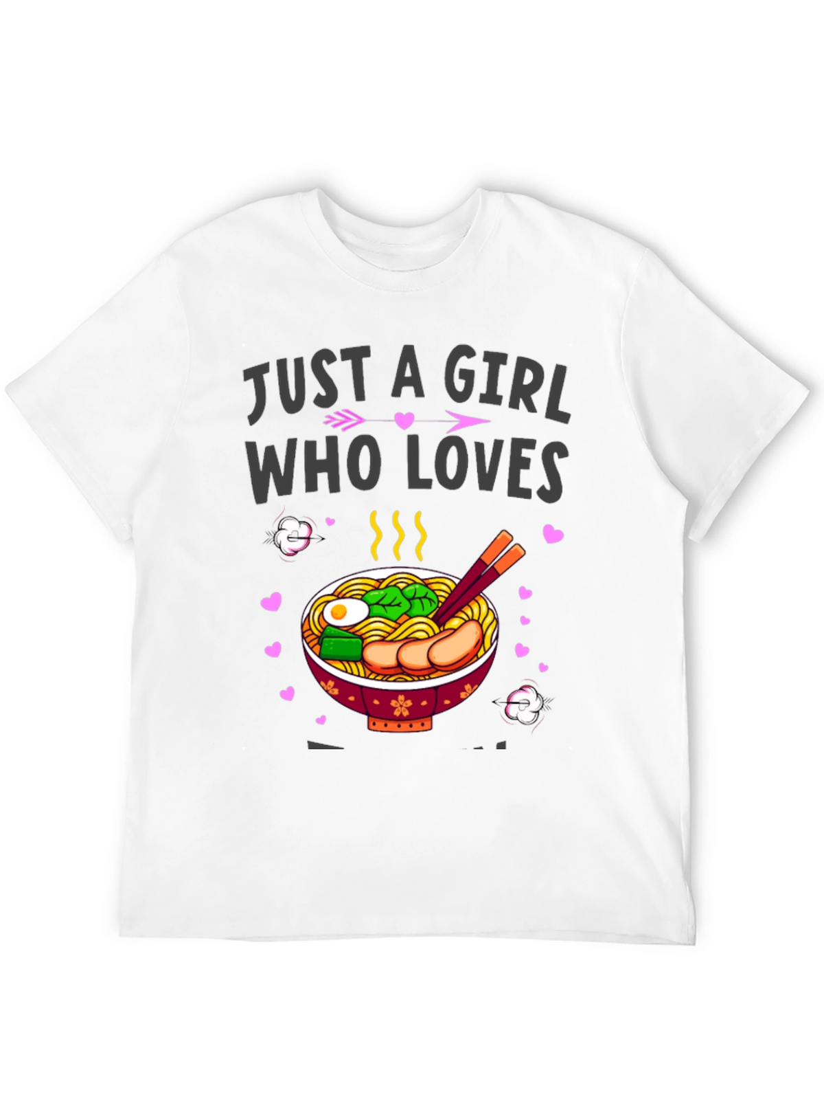 Just a Girl Who Loves Ramen T-Shirt