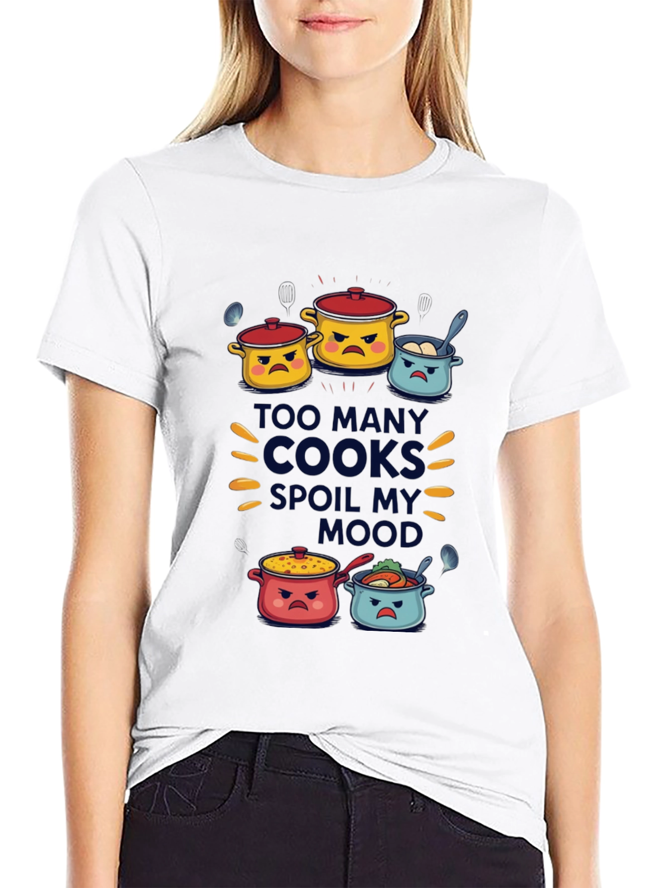 Too Many Cooks Spoil My Mood T-Shirt