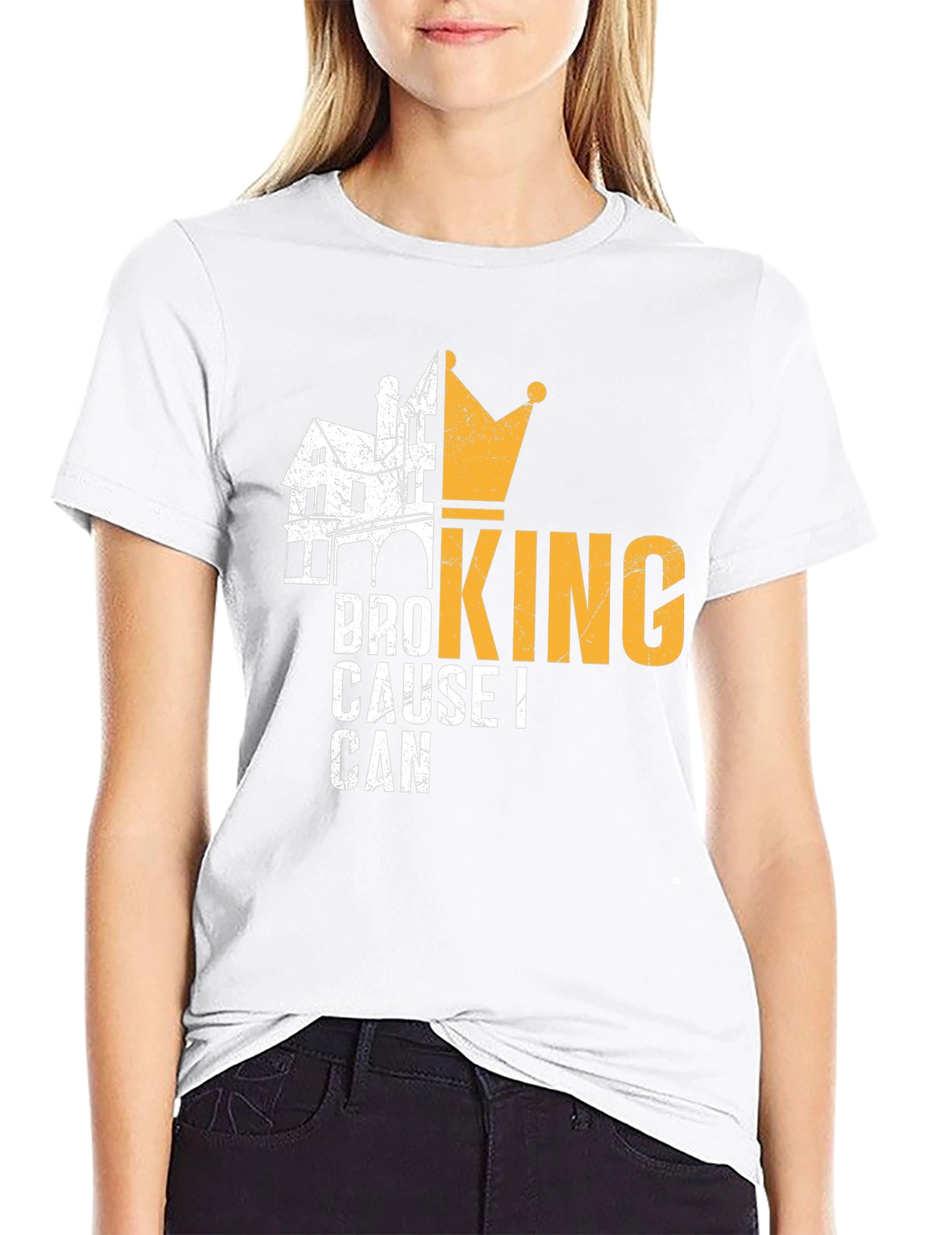 Bro King T-Shirt - Cause I Can