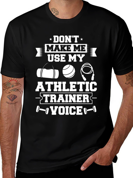Athletic Trainer Voice T-Shirt - Funny Workout Tee