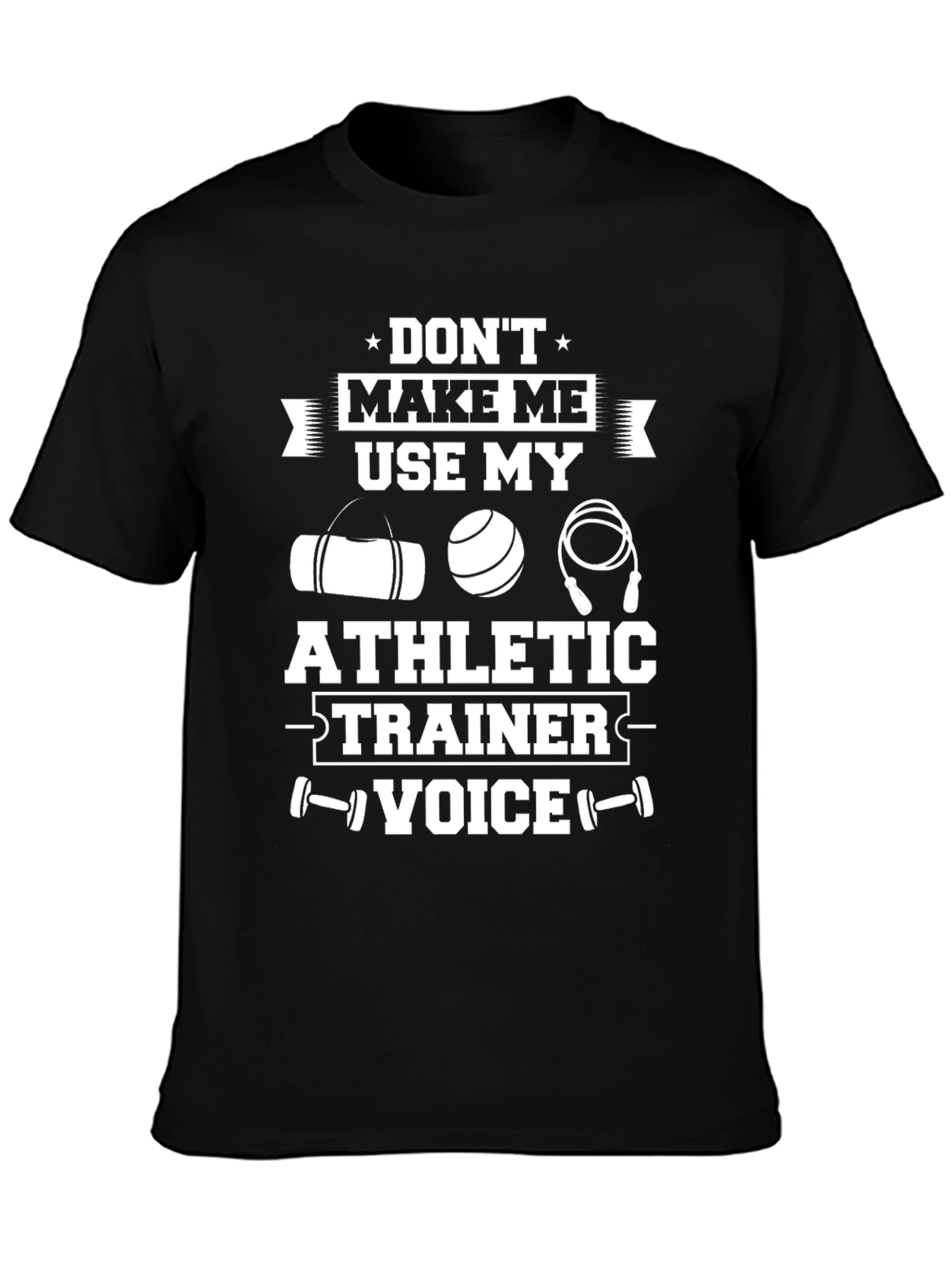 Athletic Trainer Voice T-Shirt - Funny Workout Tee