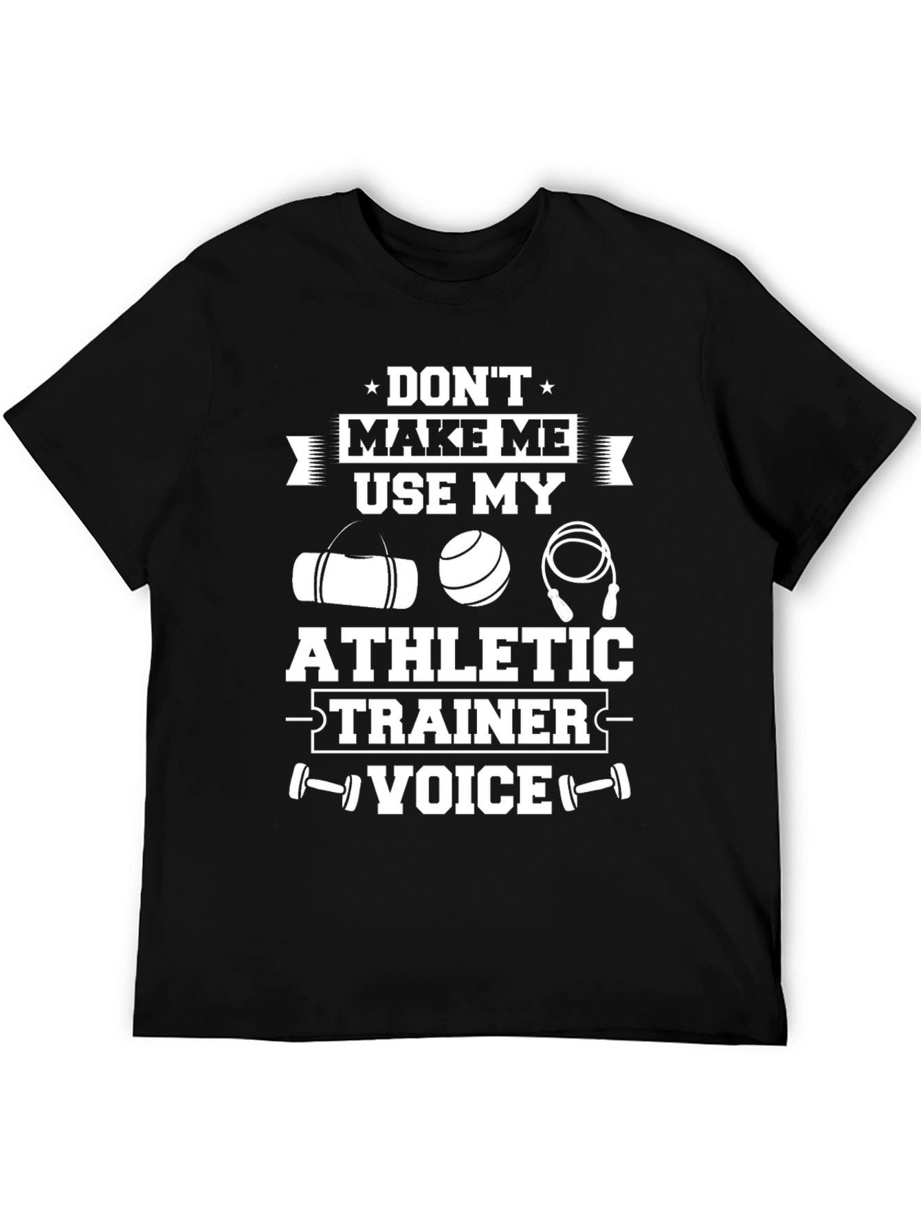 Athletic Trainer Voice T-Shirt - Funny Workout Tee