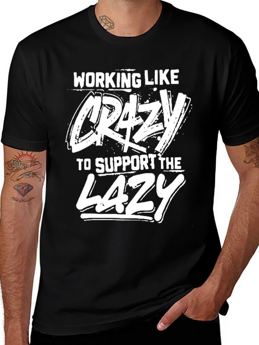 Working Like Crazy T-Shirt Funny Graphic Tee
