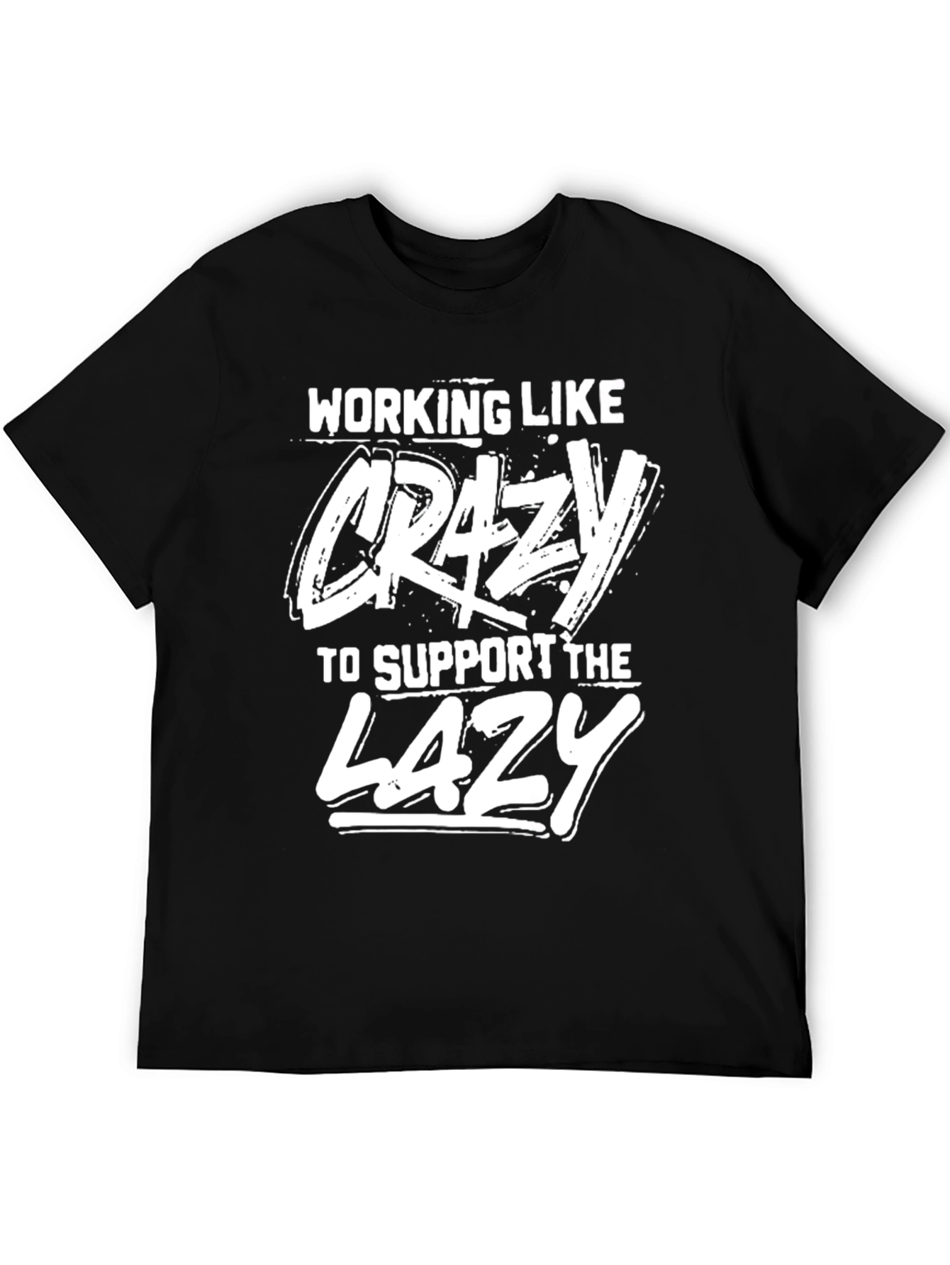 Working Like Crazy T-Shirt Funny Graphic Tee