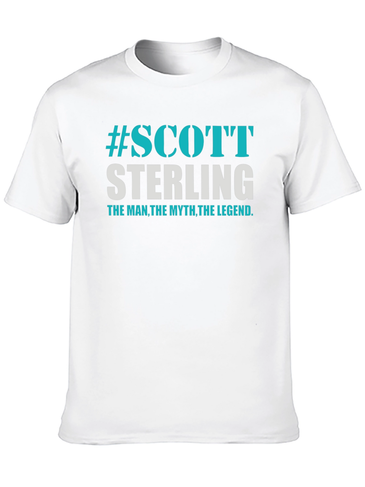 Scott Sterling T-Shirt: The Man The Myth The Legend