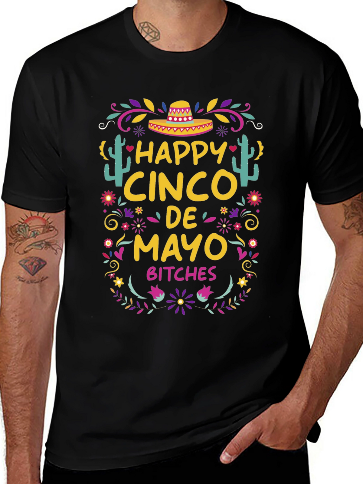 Happy Cinco De Mayo Bitches T-Shirt