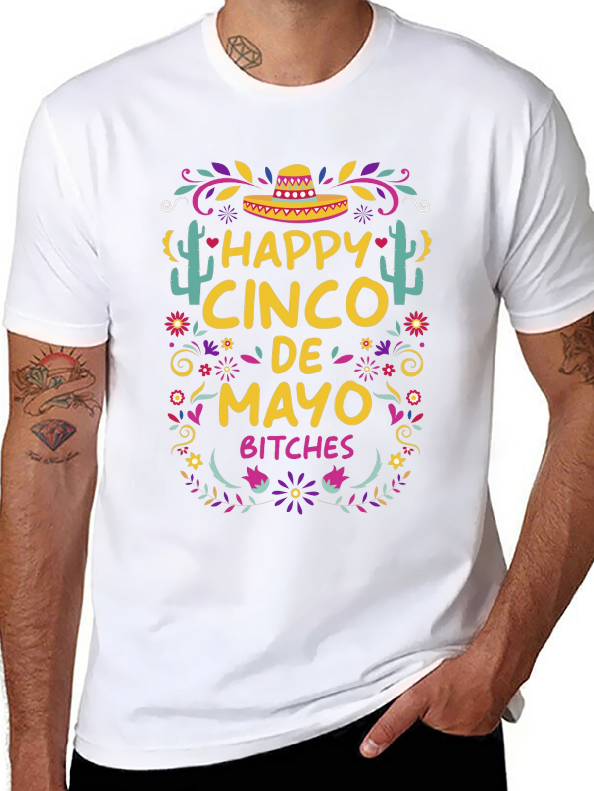 Happy Cinco De Mayo Bitches T-Shirt