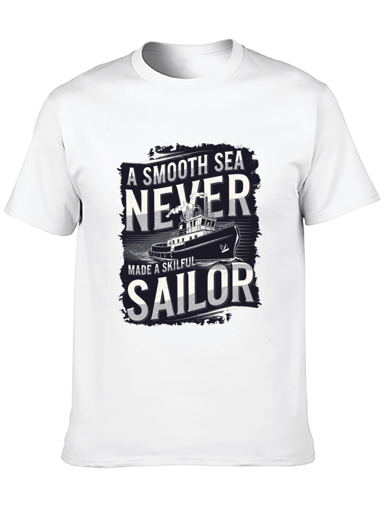 Smooth Sea Never Made a Skilful Sailor T-Shirt