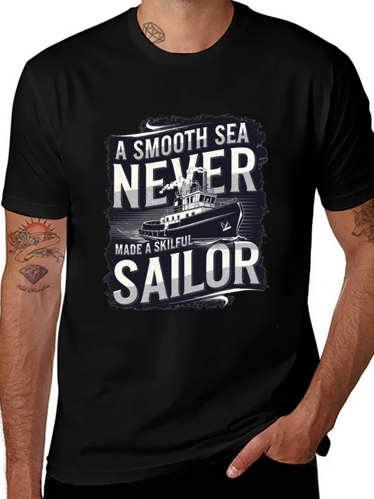 Smooth Sea Never Made a Skilful Sailor T-Shirt