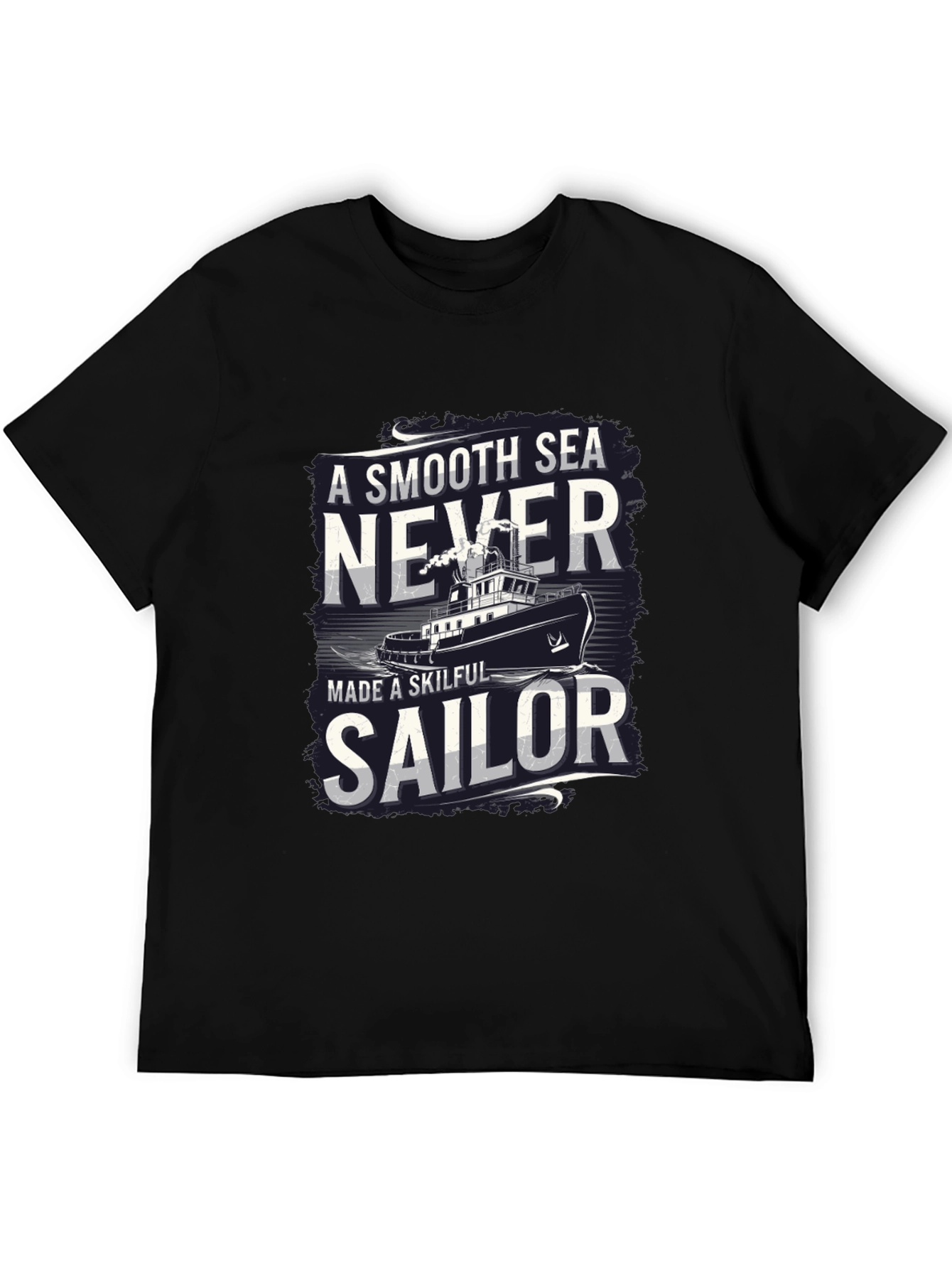Smooth Sea Never Made a Skilful Sailor T-Shirt