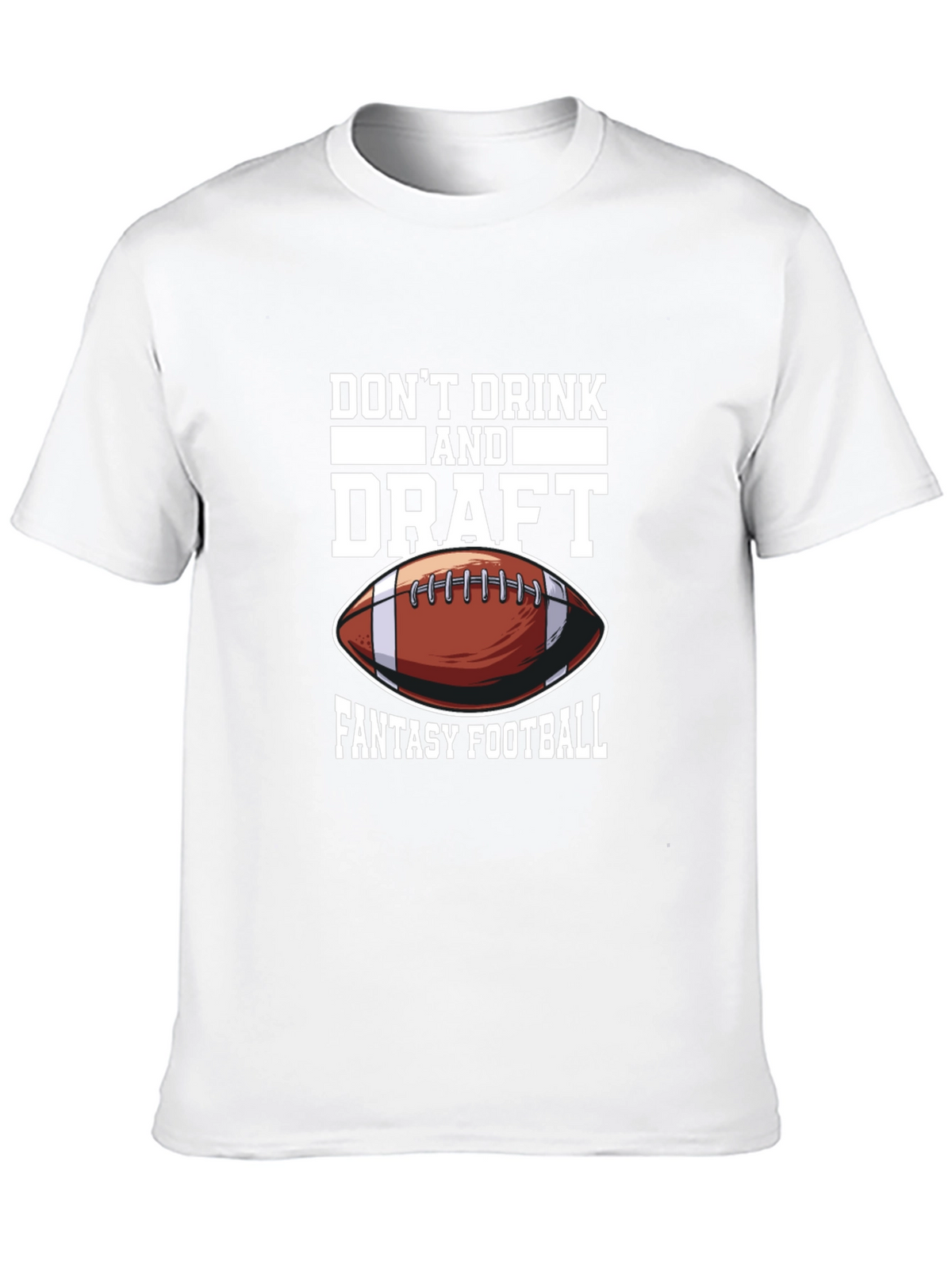 Dont Drink & Draft Fantasy Football Graphic Tee