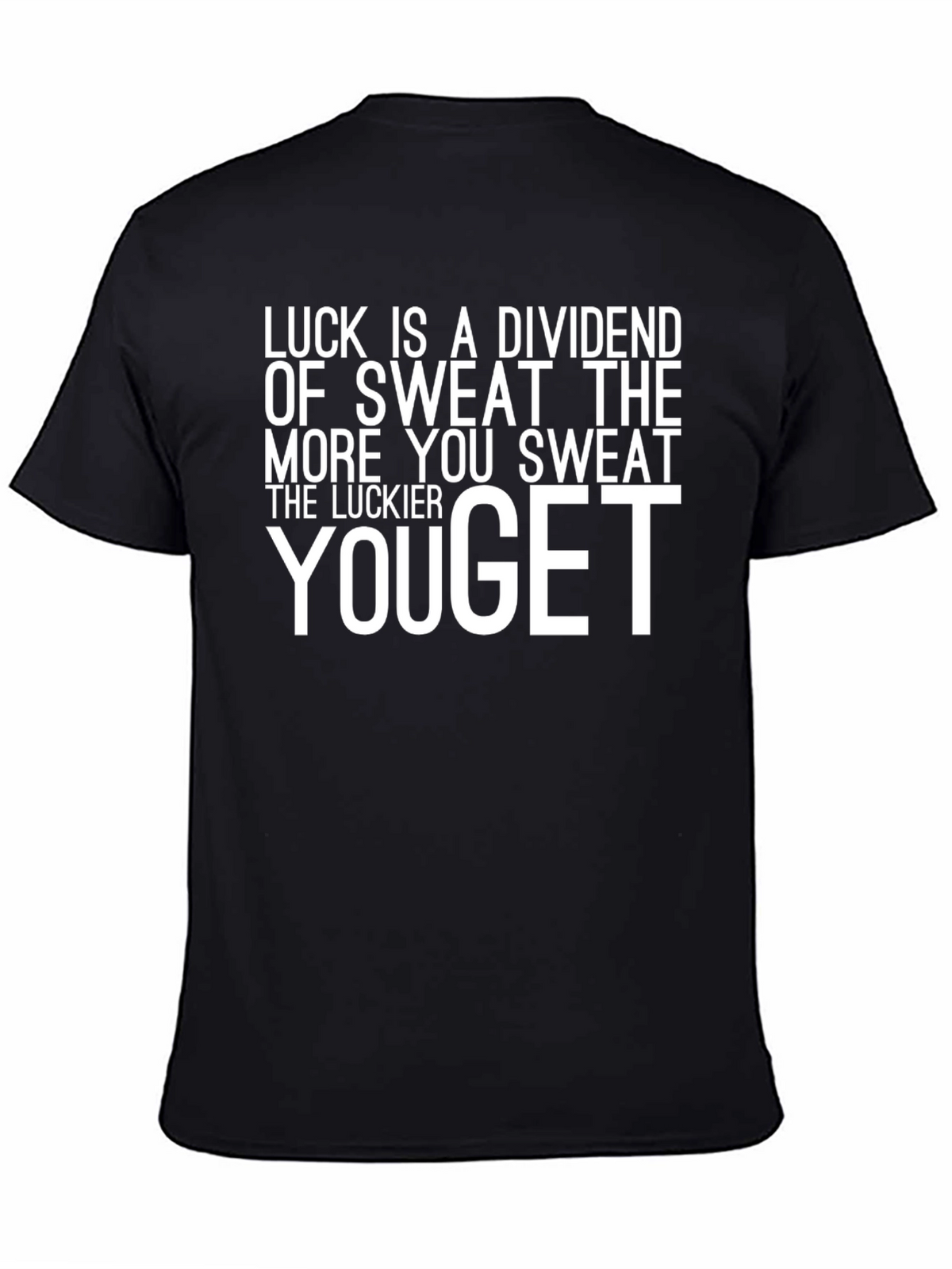 Luck Sweat Motivation T-Shirt