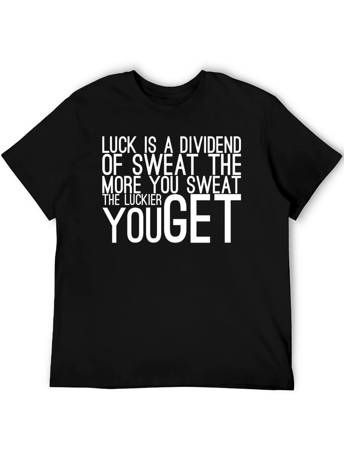 Luck Sweat Motivation T-Shirt