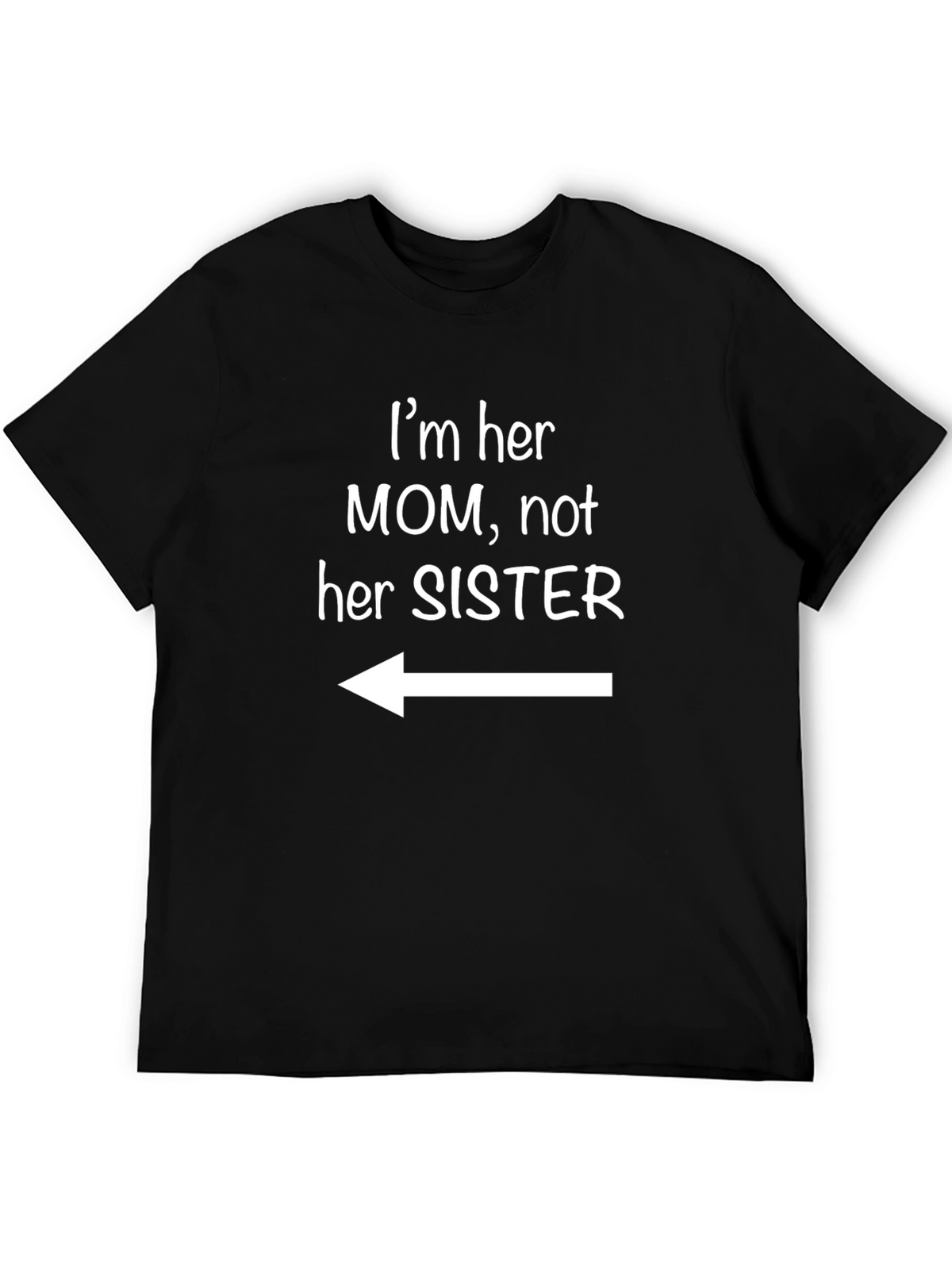 Im Her Mom T-Shirt - Funny Mom Tee