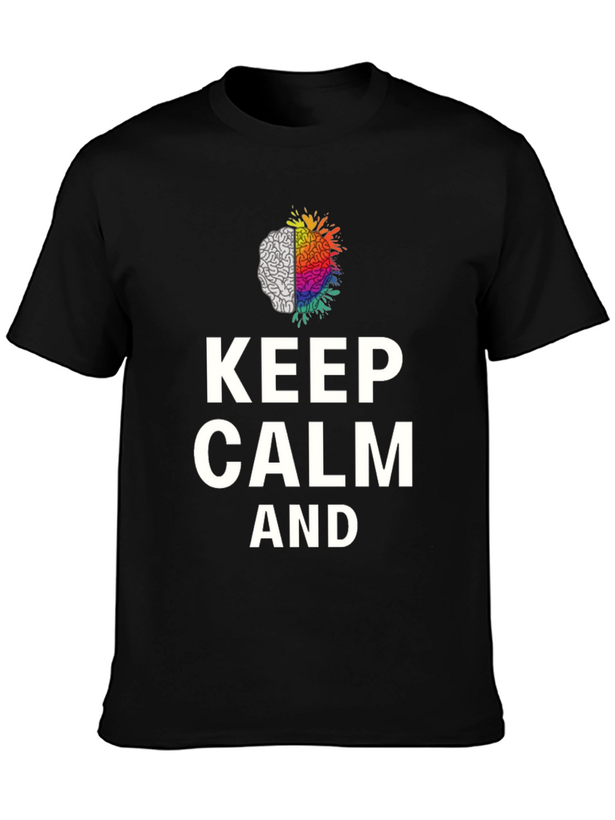 Keep Calm Brain Graphic Tee - Soft Cotton Blend