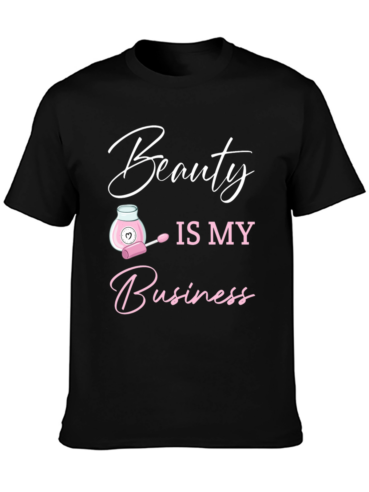 Beauty Is My Business Graphic T-Shirt