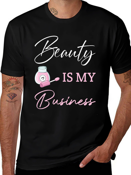 Beauty Is My Business Graphic T-Shirt