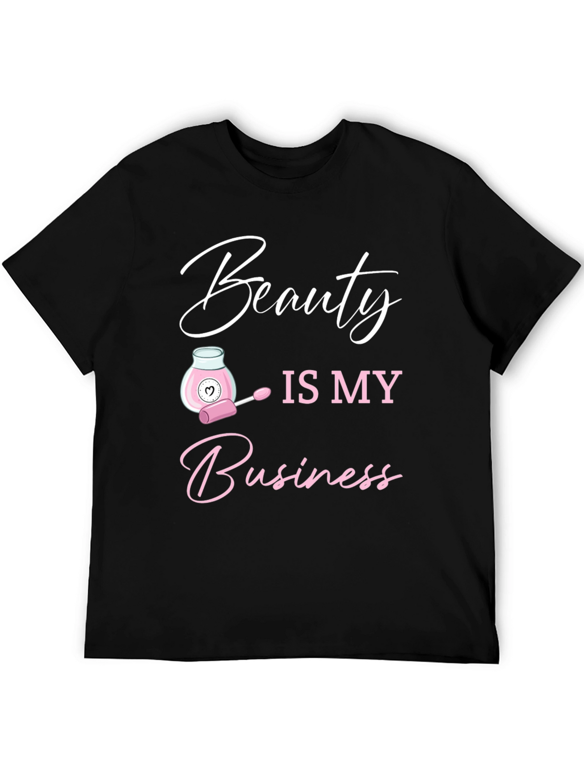 Beauty Is My Business Graphic T-Shirt