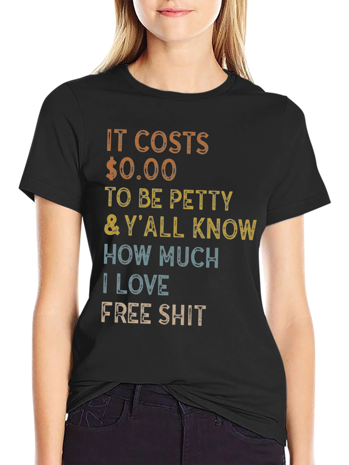 It Costs $0.00 to Be Petty T-Shirt