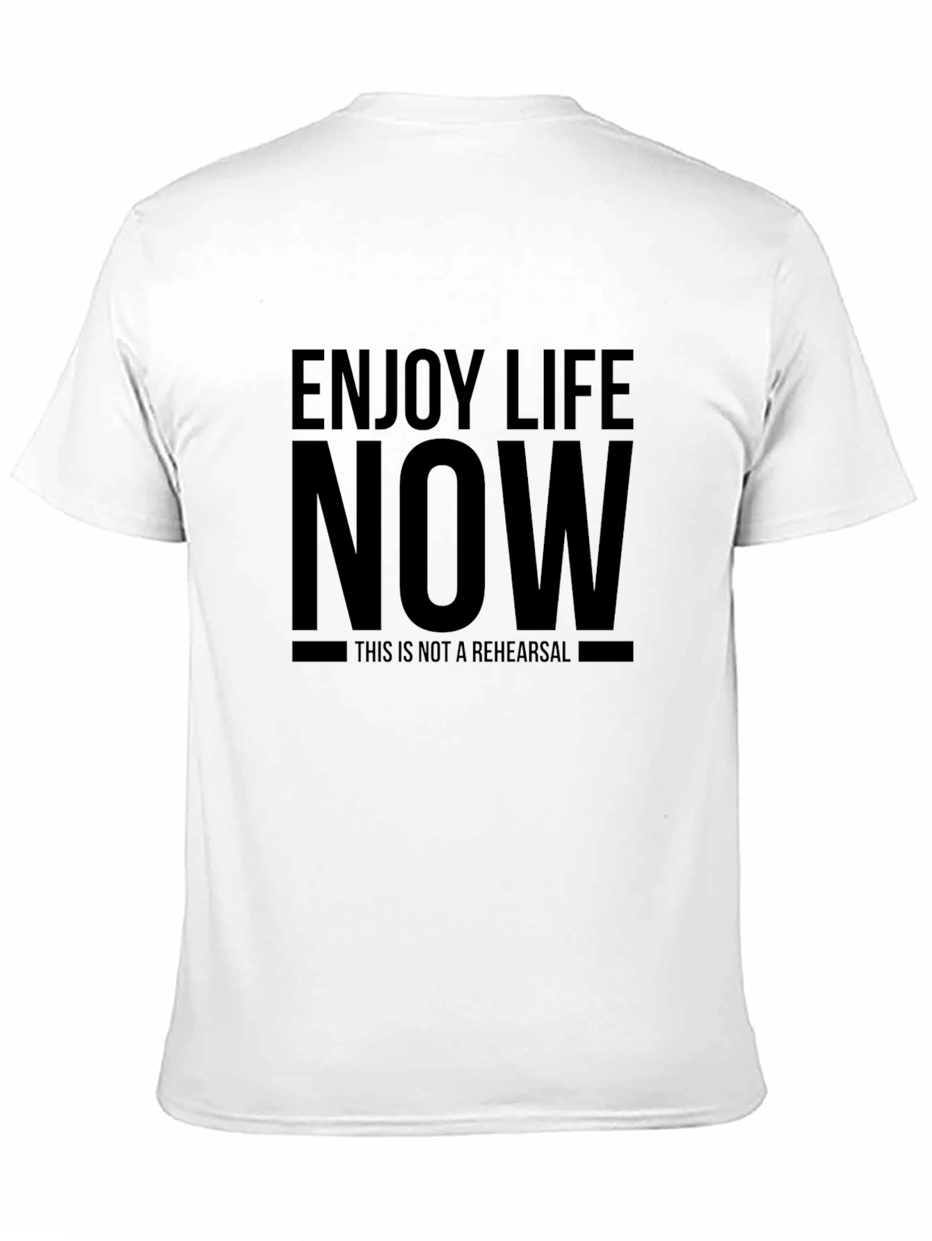 Enjoy Life Now T-Shirt - Motivational Black Tee