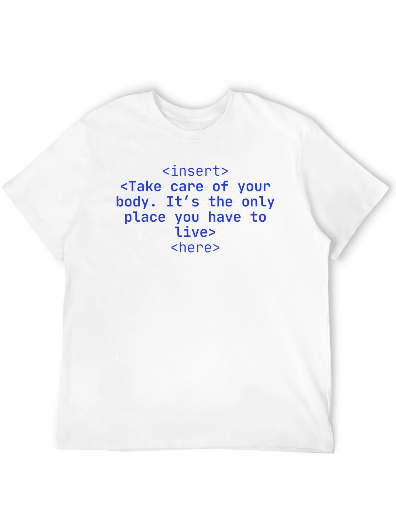 Body is the only place we live T-Shirt