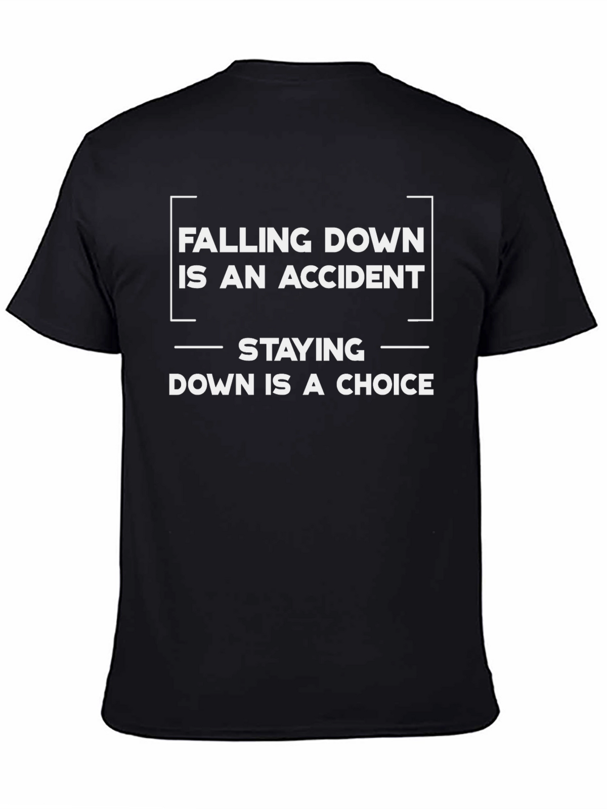 Falling Down Is An Accident Graphic Tee