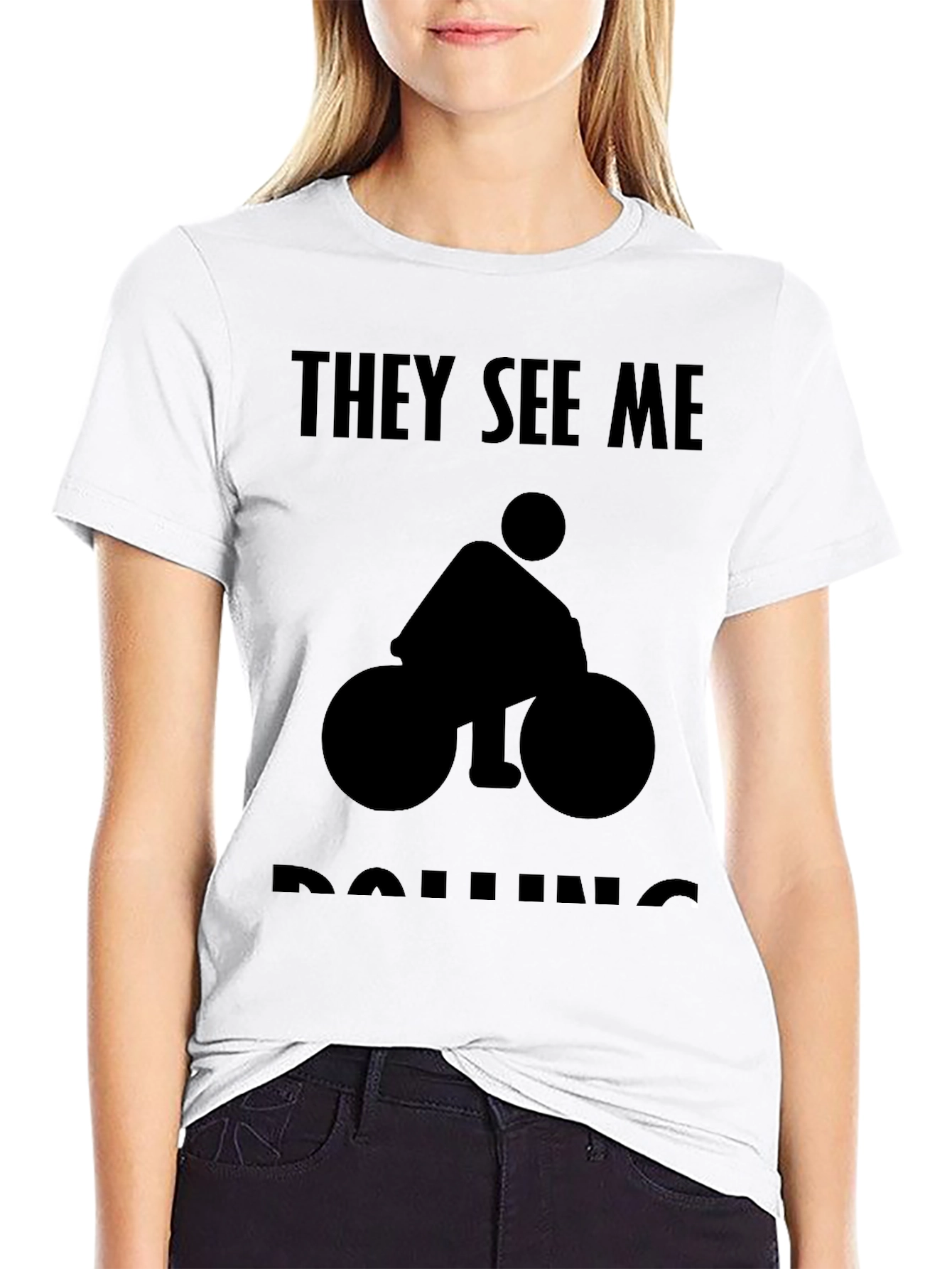 They See Me Rolling Funny Bike T-Shirt