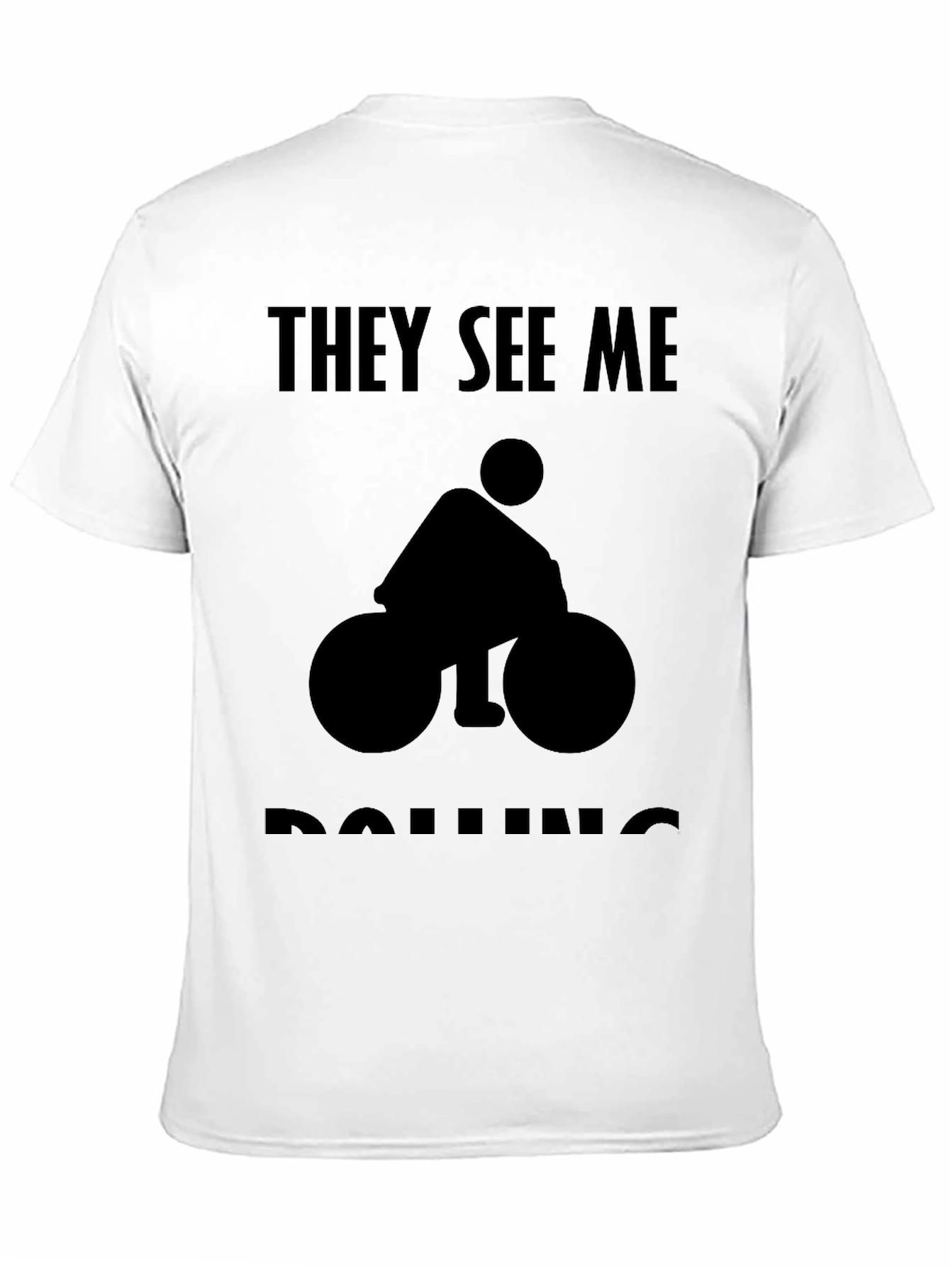They See Me Rolling Funny Bike T-Shirt