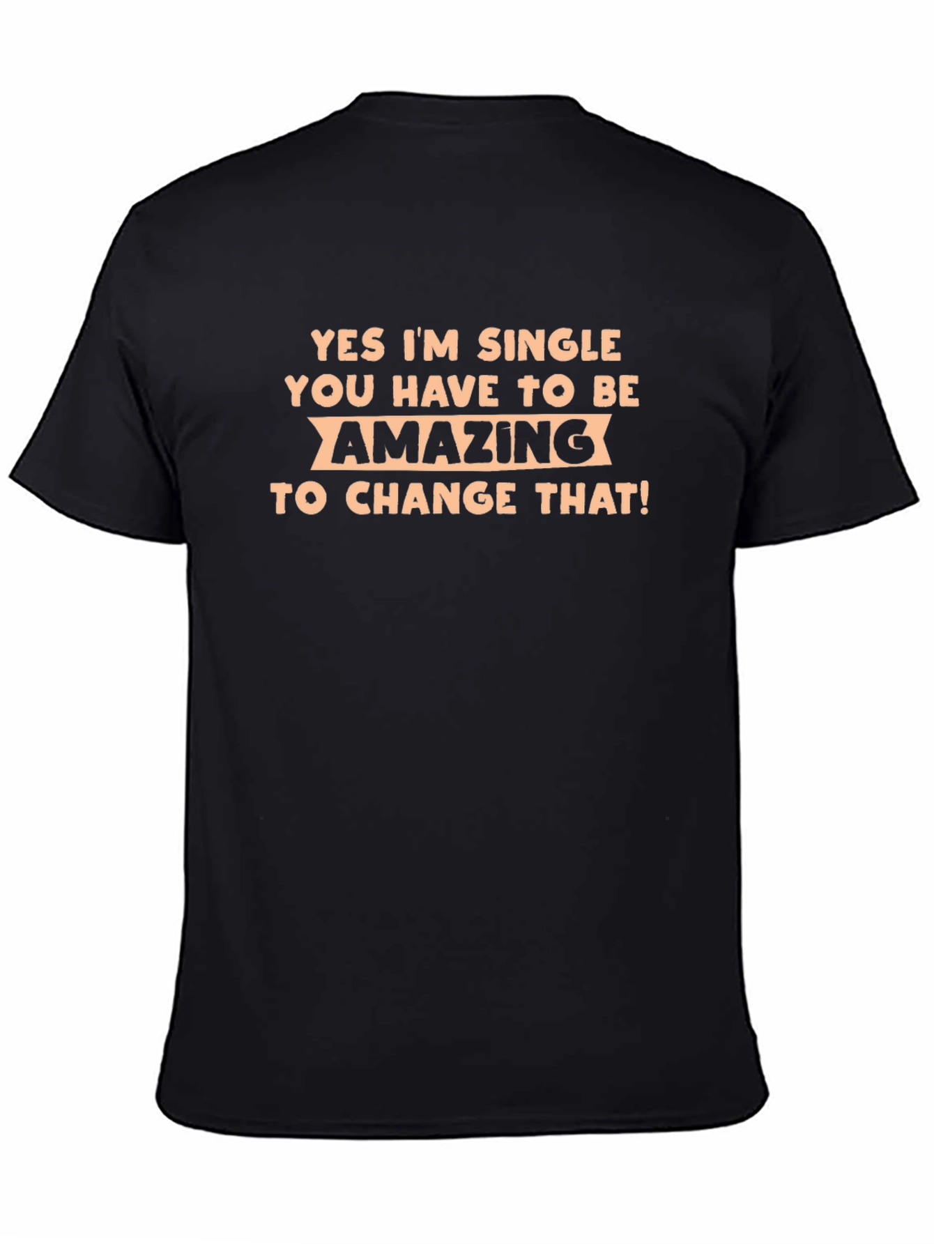 Single & Amazing Graphic Tee