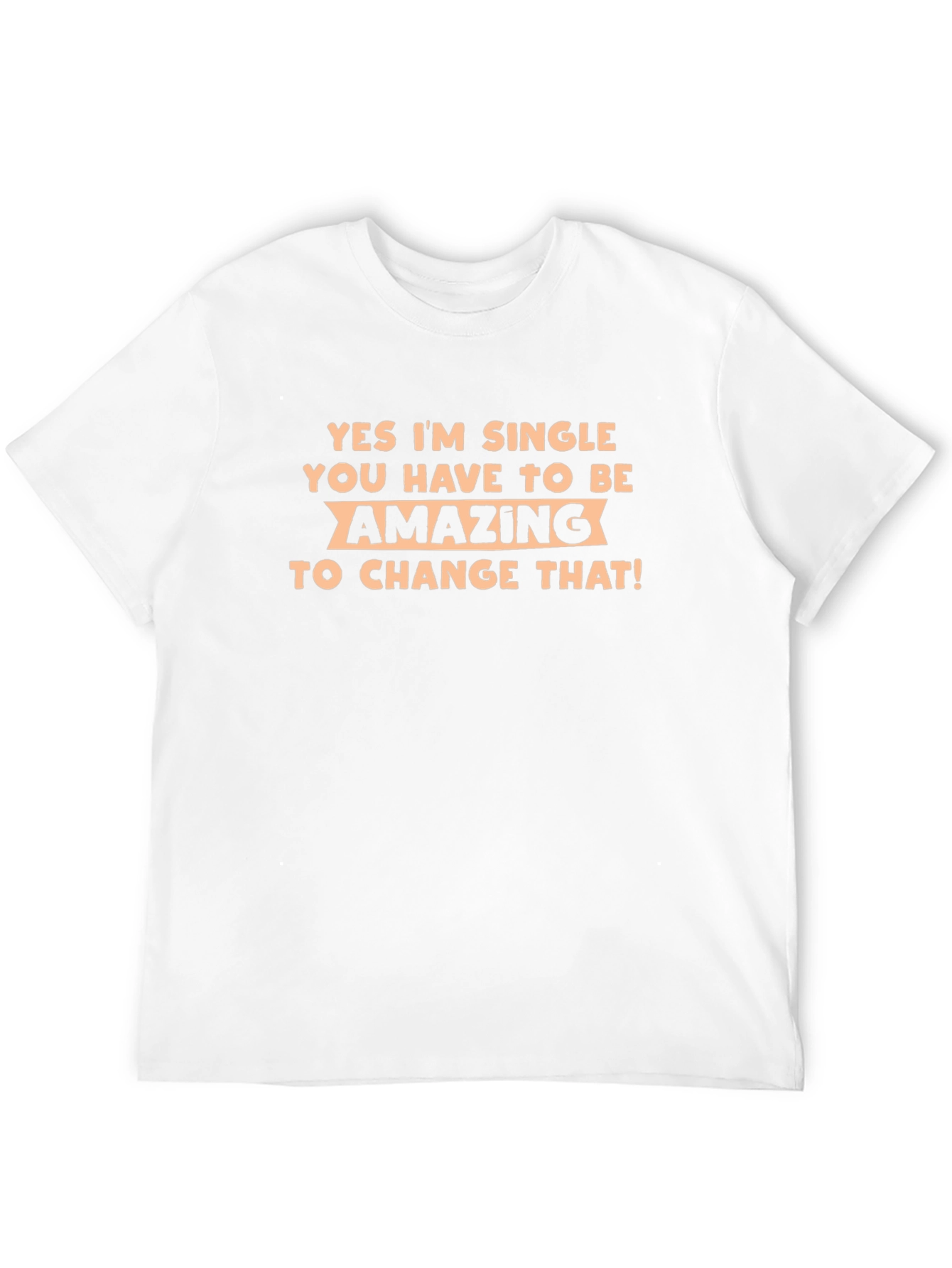 Single & Amazing Graphic Tee