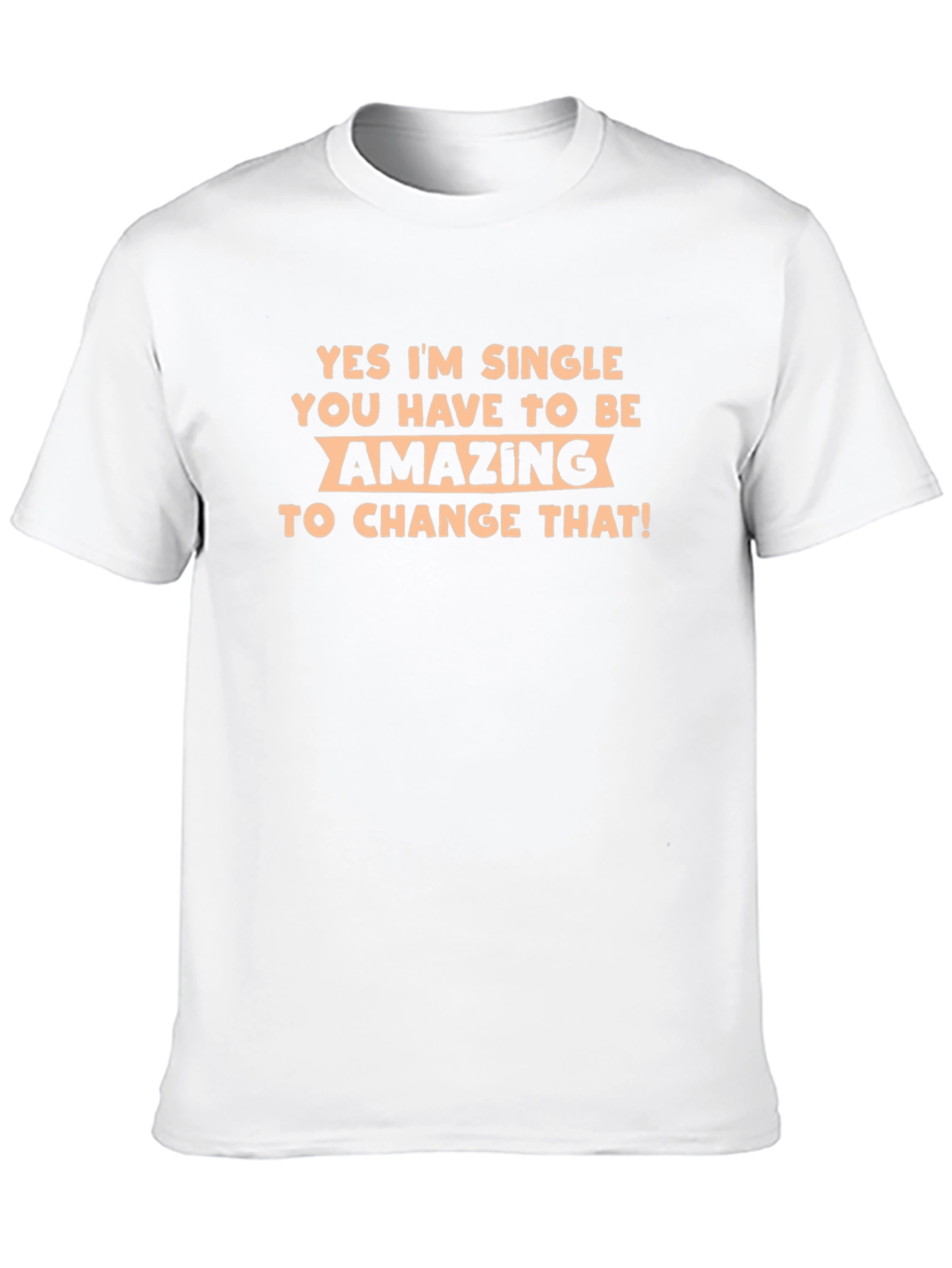 Single & Amazing Graphic Tee