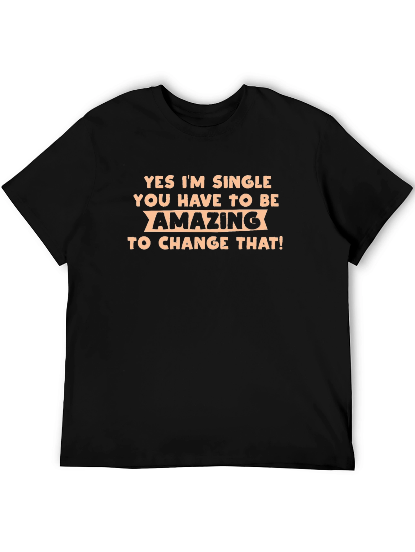 Single & Amazing Graphic Tee