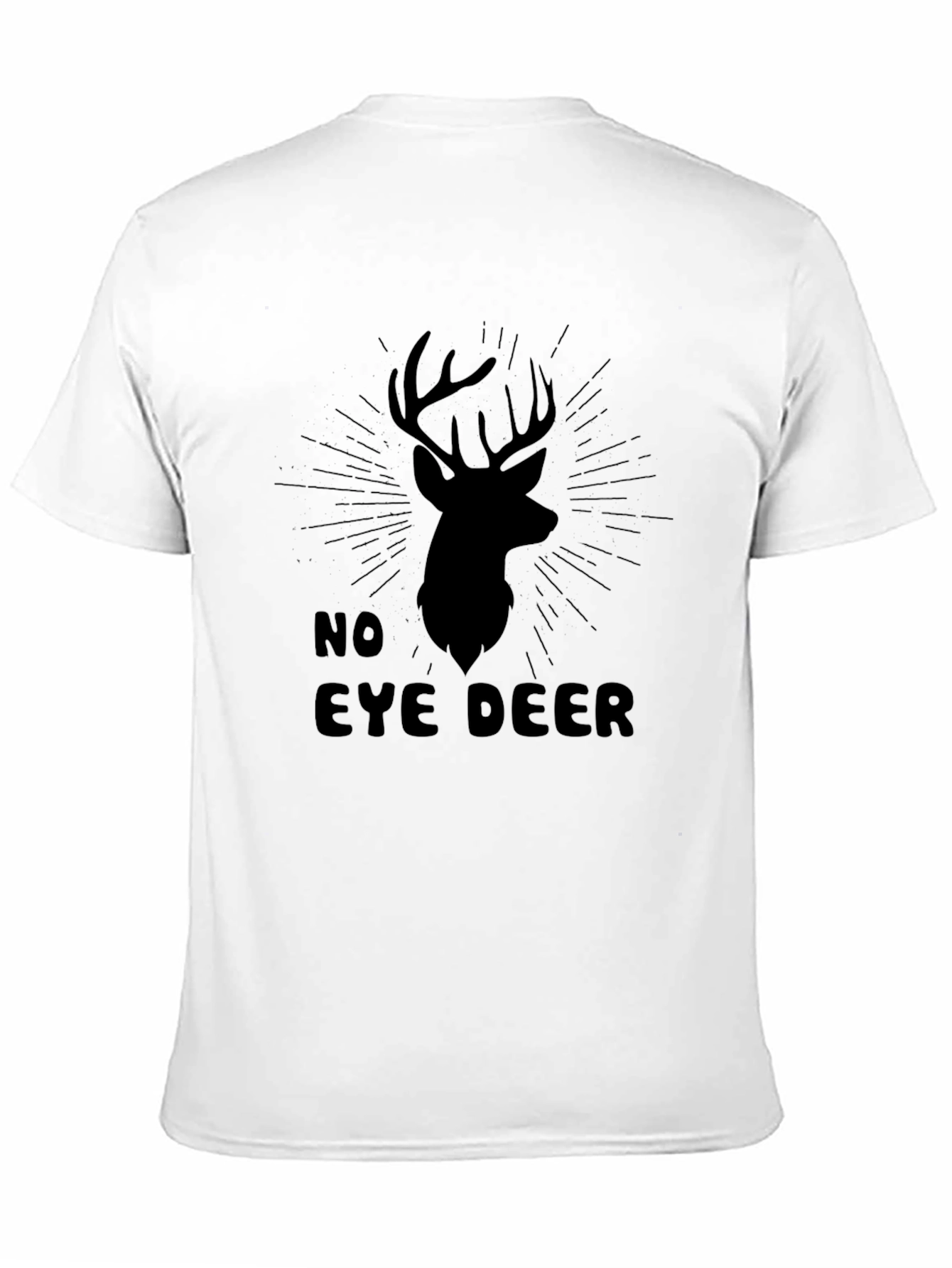 No Eye Deer Funny Graphic Tee