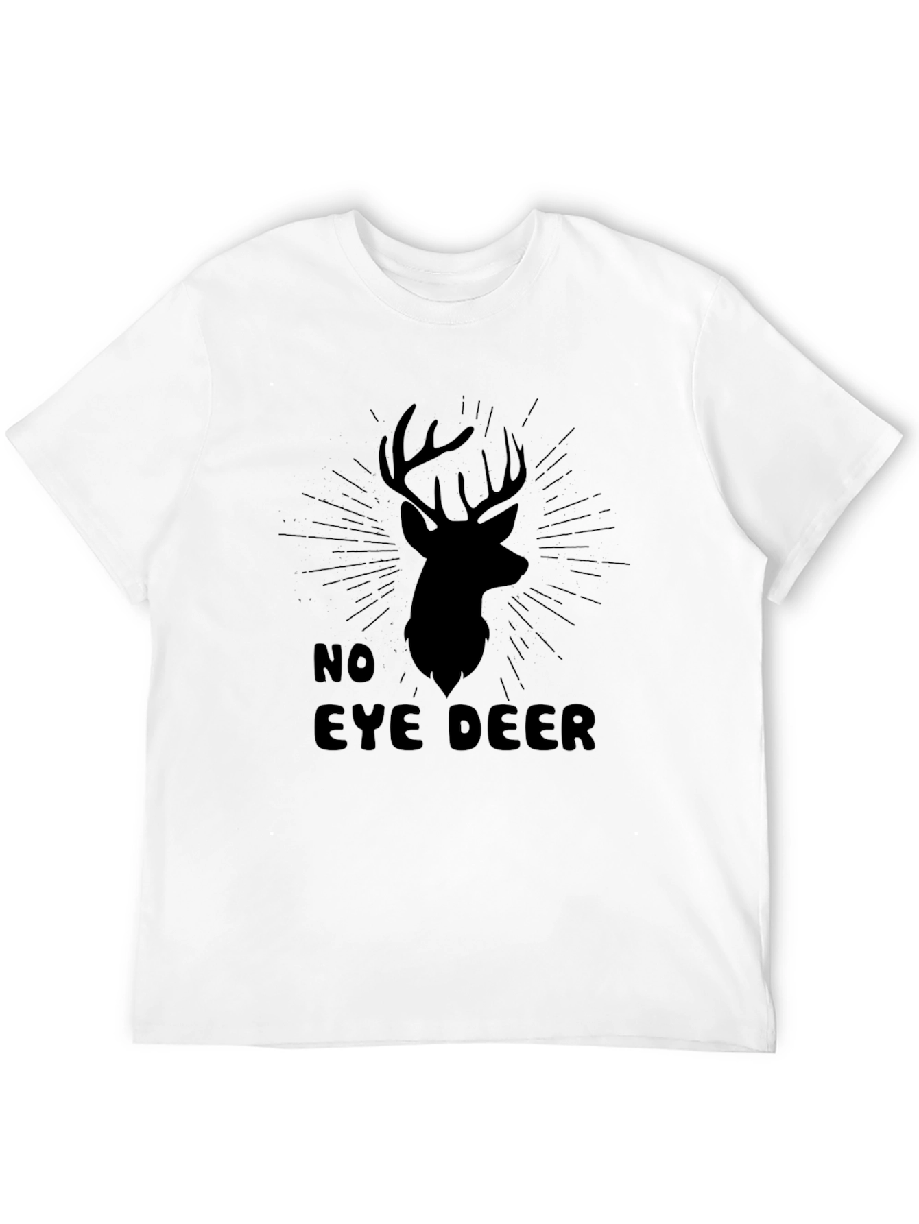 No Eye Deer Funny Graphic Tee