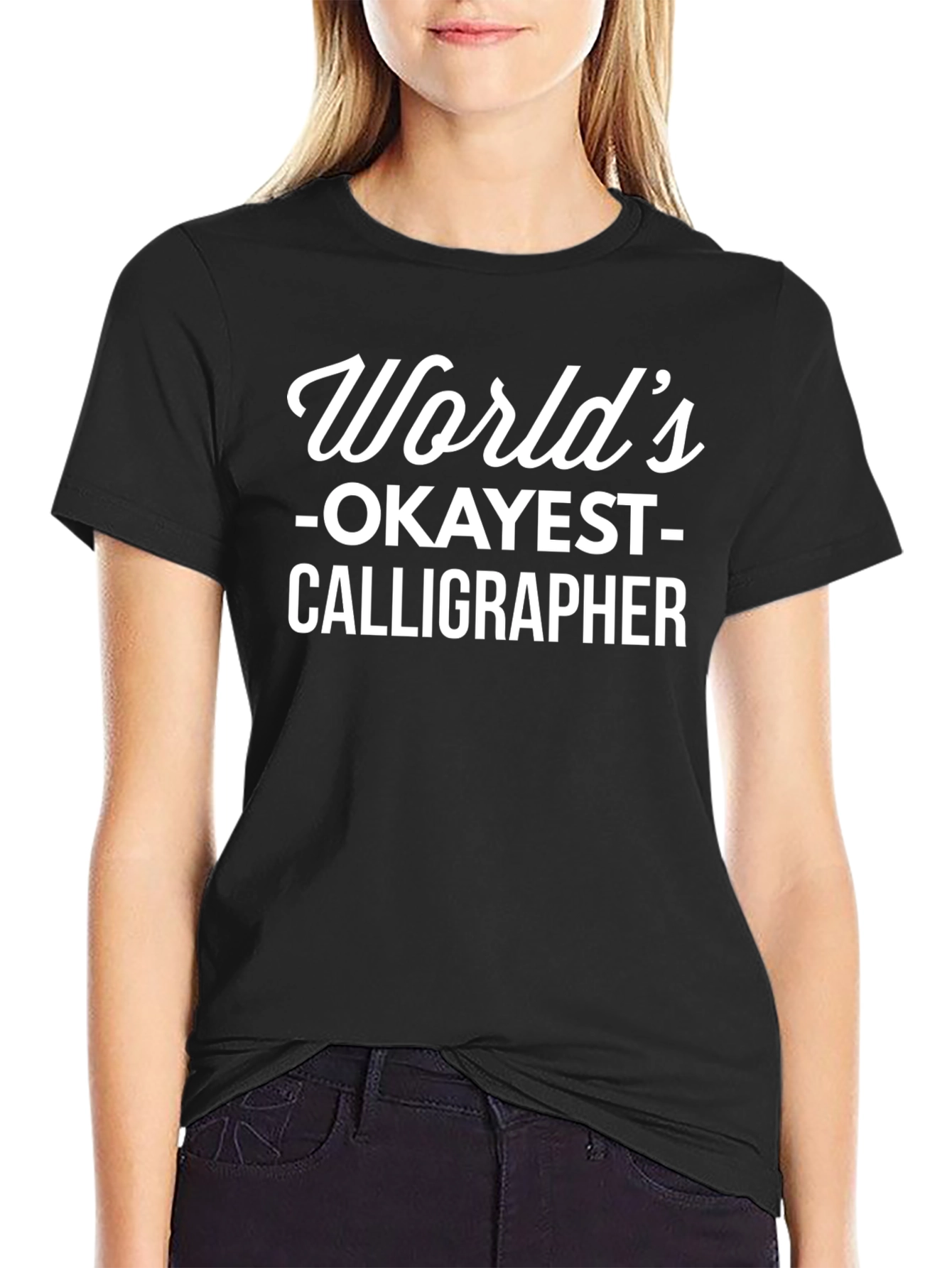 Worlds Okayest Calligrapher Graphic T-Shirt