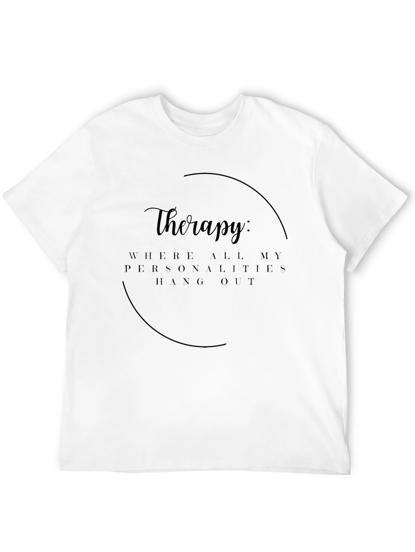 Therapy: Where Personalities Hang Out Graphic T-Shirt